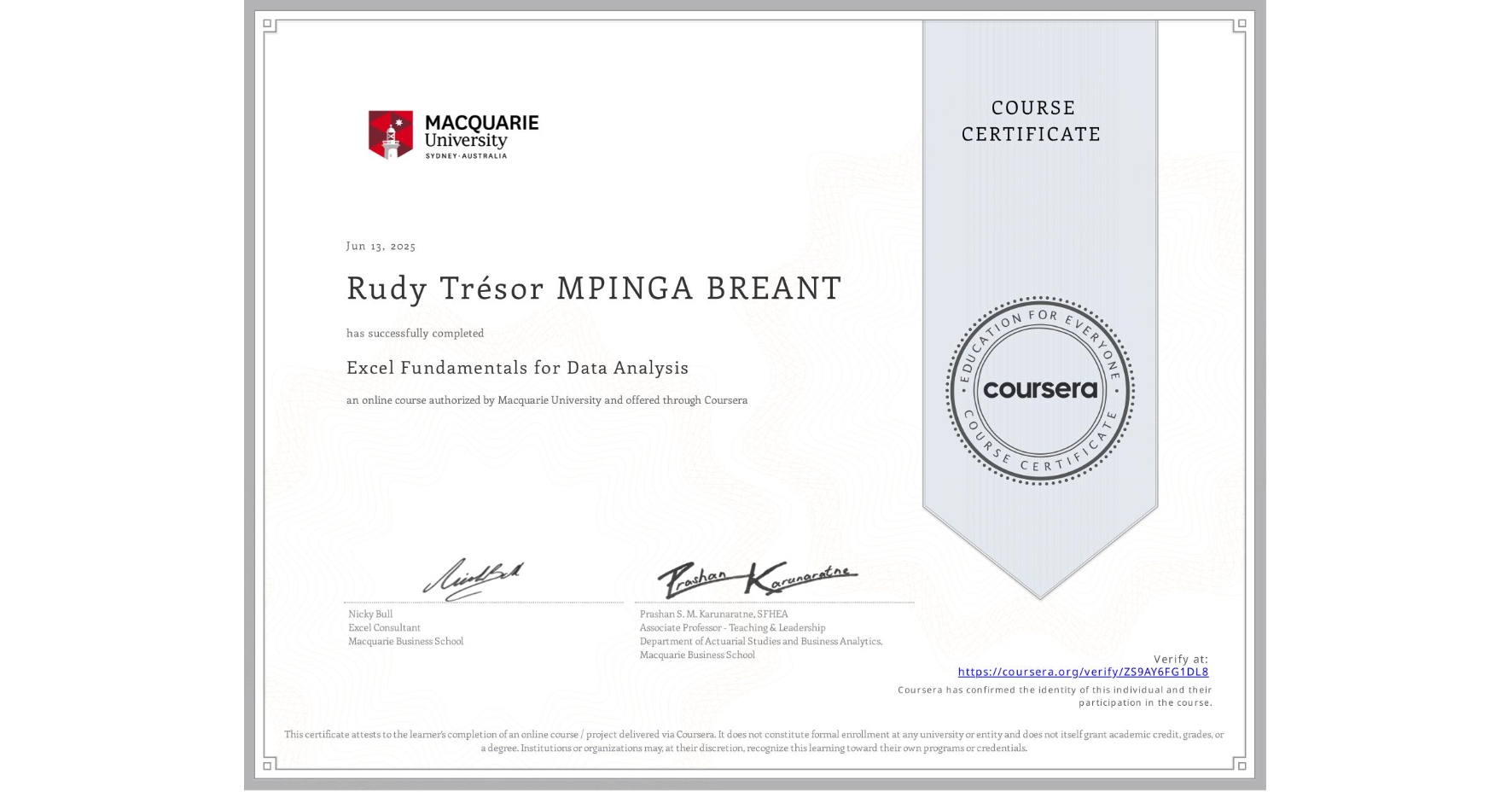 View certificate for Rudy Trésor MPINGA BREANT, Excel Fundamentals for Data Analysis, an online non-credit course authorized by Macquarie University and offered through Coursera