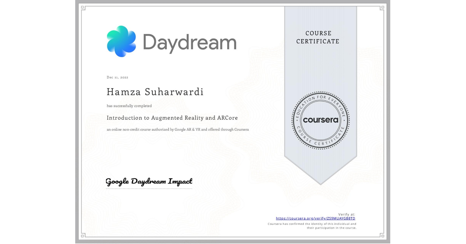 View certificate for Hamza Suharwardi, Introduction to Augmented Reality and ARCore, an online non-credit course authorized by Google AR & VR and offered through Coursera
