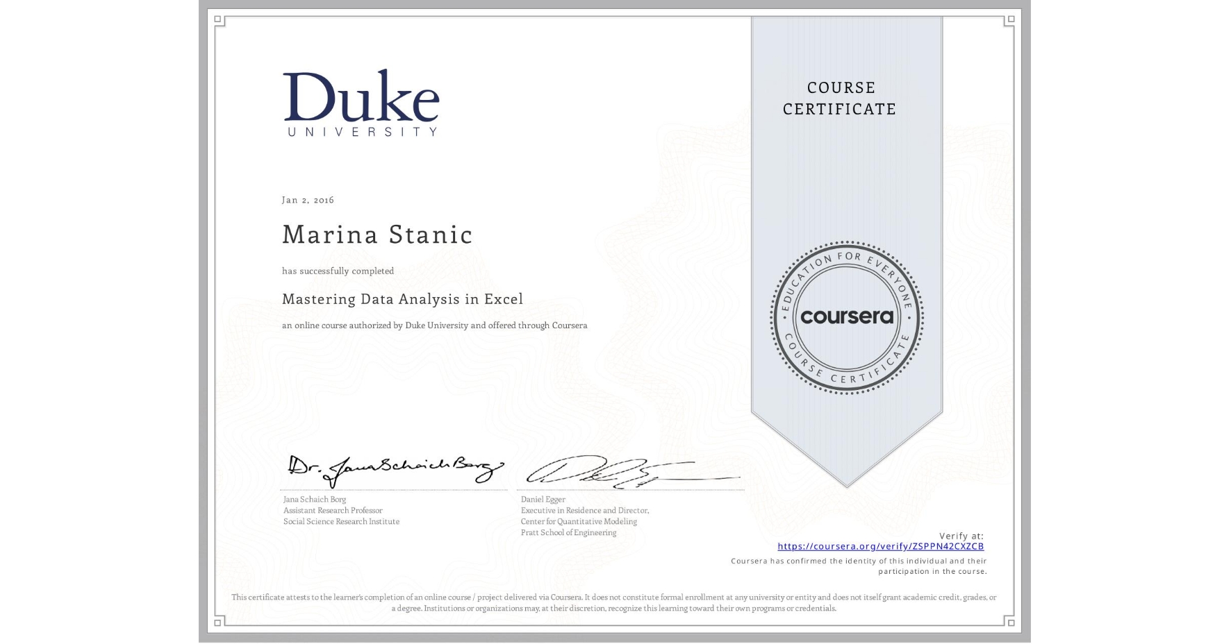 View certificate for Marina Stanic, Mastering Data Analysis in Excel, an online non-credit course authorized by Duke University and offered through Coursera