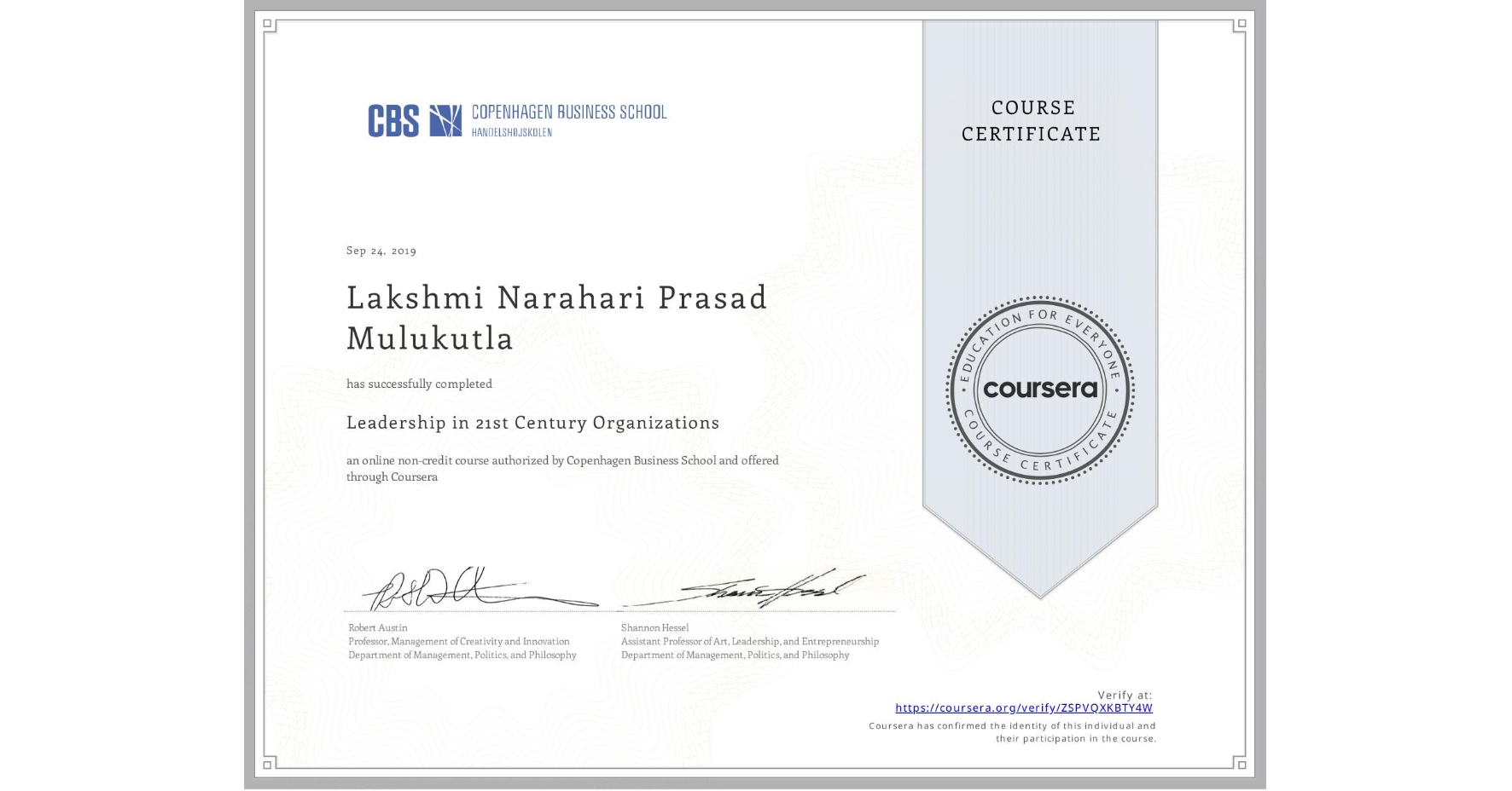 View certificate for Lakshmi Narahari Prasad  Mulukutla, Leadership in 21st Century Organizations, an online non-credit course authorized by Copenhagen Business School and offered through Coursera