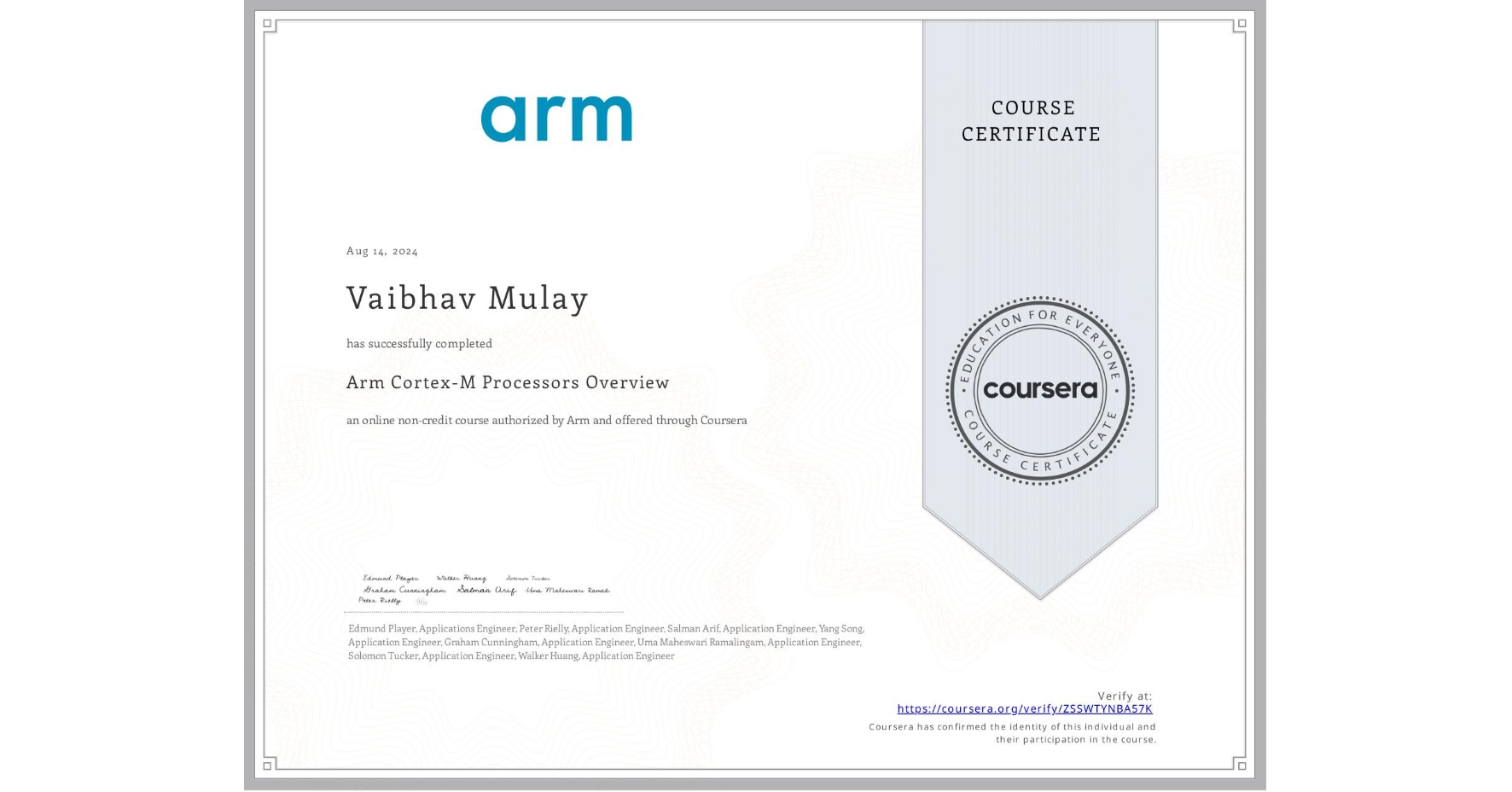 View certificate for Vaibhav Mulay, Arm Cortex-M Processors Overview, an online non-credit course authorized by Arm and offered through Coursera