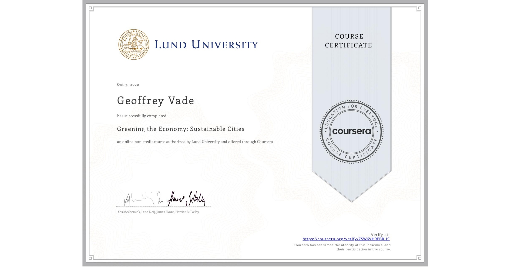 View certificate for Geoffrey Vade, Greening the Economy: Sustainable Cities, an online non-credit course authorized by Lund University and offered through Coursera
