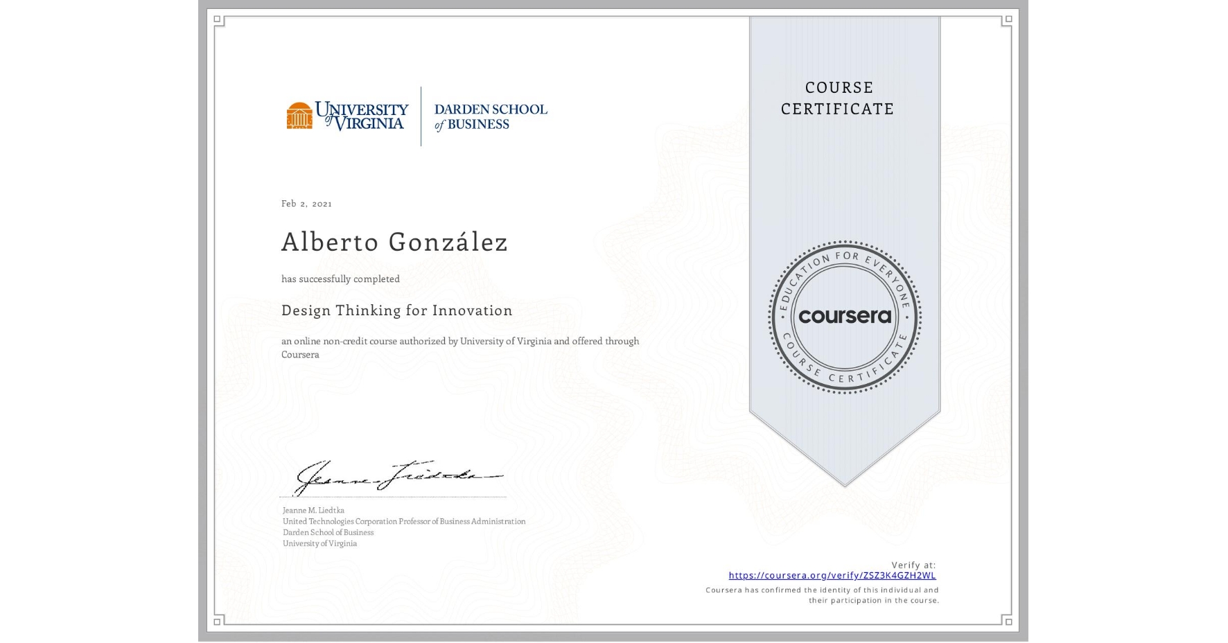 View certificate for Alberto González, Design Thinking for Innovation, an online non-credit course authorized by University of Virginia and offered through Coursera