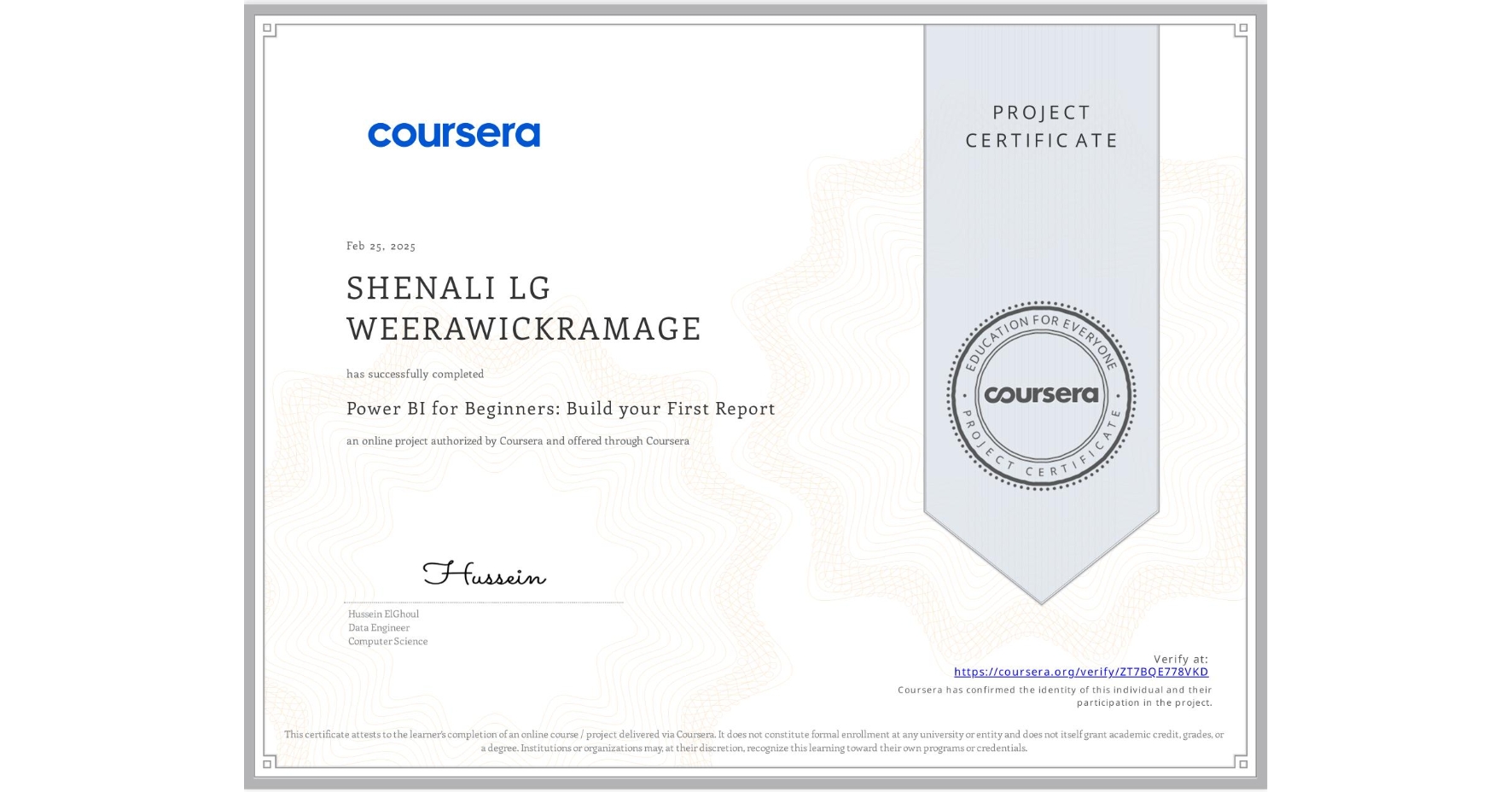 View certificate for SHENALI LG WEERAWICKRAMAGE, Power BI for Beginners: Build your First Report, an online non-credit course authorized by Coursera and offered through Coursera