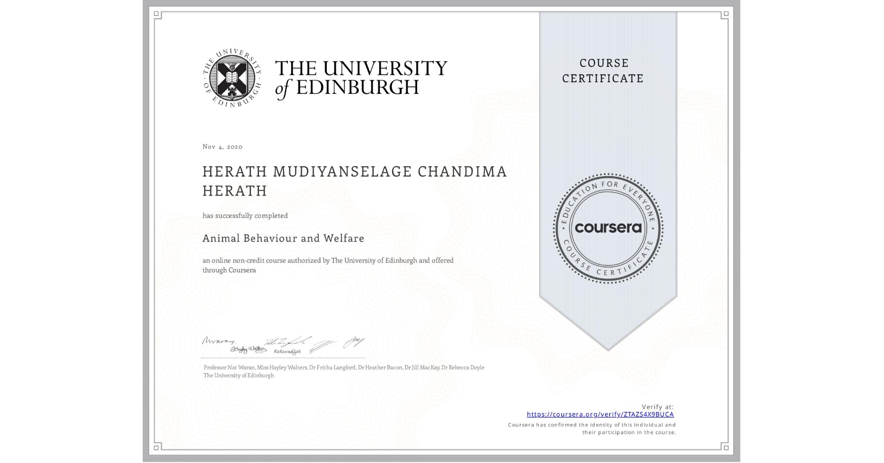 View certificate for  HERATH MUDIYANSELAGE CHANDIMA HERATH, Animal Behaviour and Welfare, an online non-credit course authorized by The University of Edinburgh and offered through Coursera