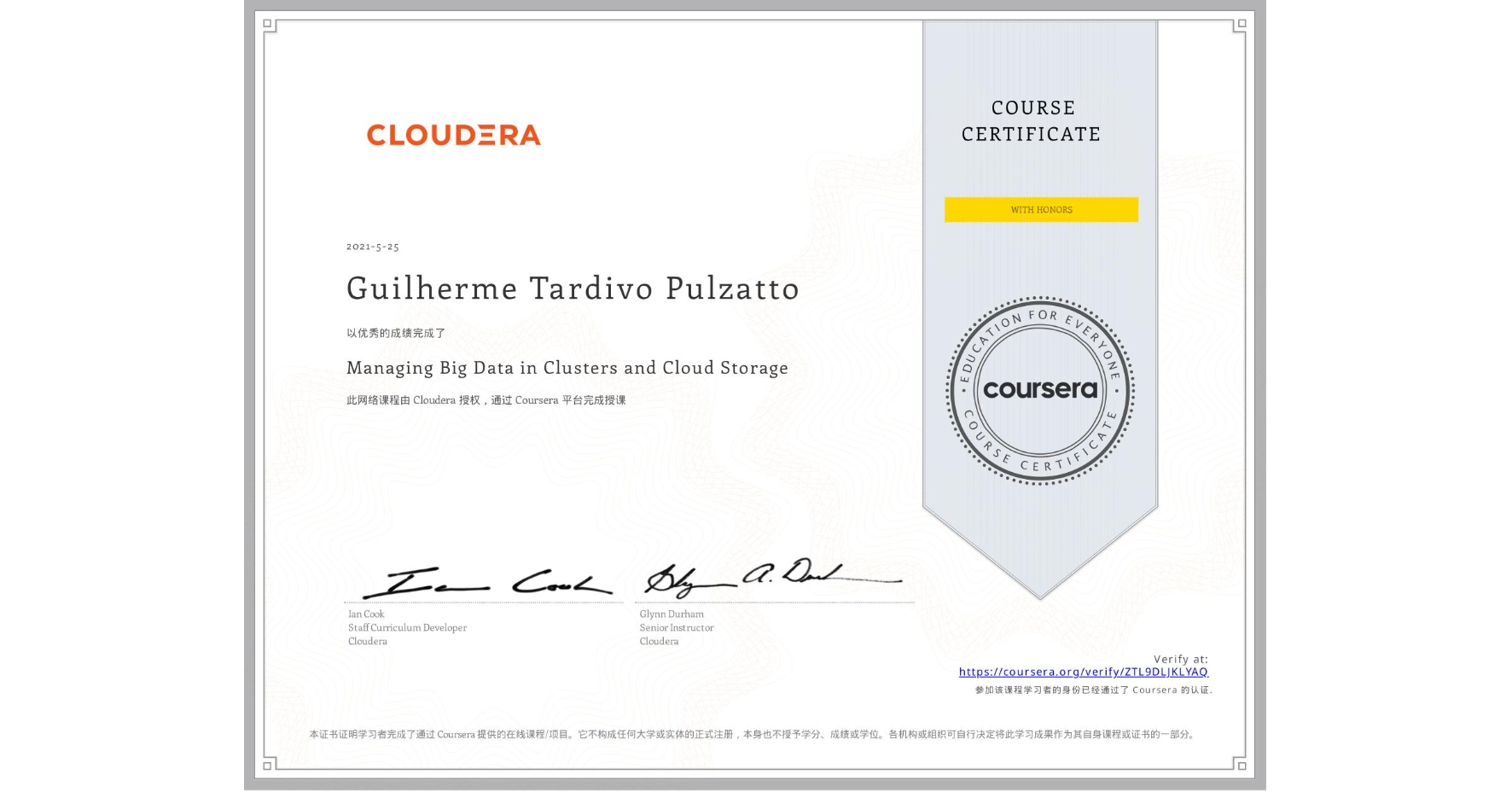 View certificate for Guilherme Tardivo Pulzatto, Managing Big Data in Clusters and Cloud Storage, an online non-credit course authorized by Cloudera and offered through Coursera