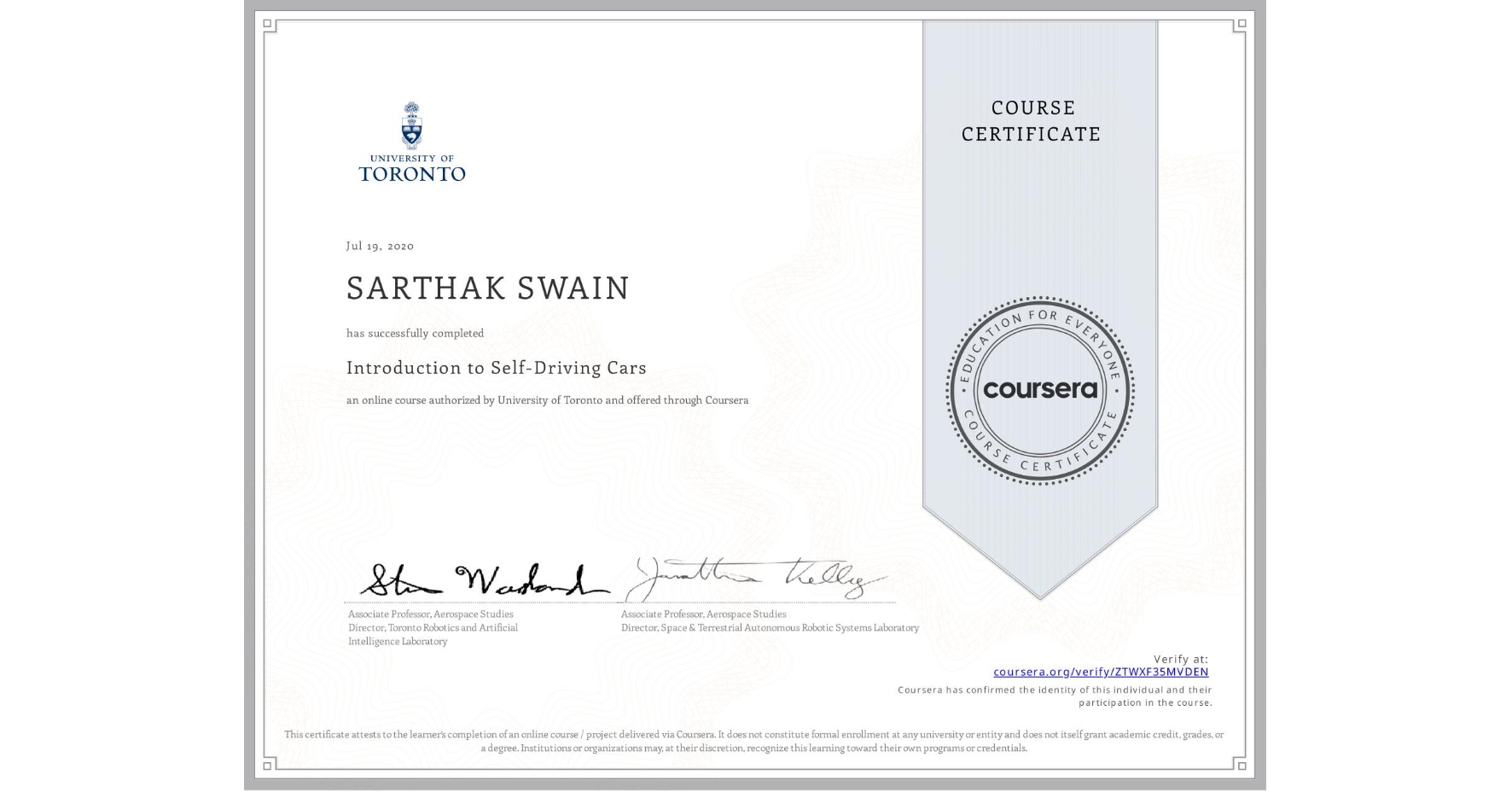 View certificate for SARTHAK SWAIN, Introduction to Self-Driving Cars, an online non-credit course authorized by University of Toronto and offered through Coursera