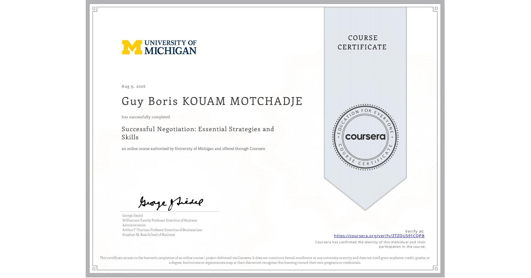 View certificate for Guy Boris KOUAM MOTCHADJE, Successful Negotiation: Essential Strategies and Skills, an online non-credit course authorized by University of Michigan and offered through Coursera