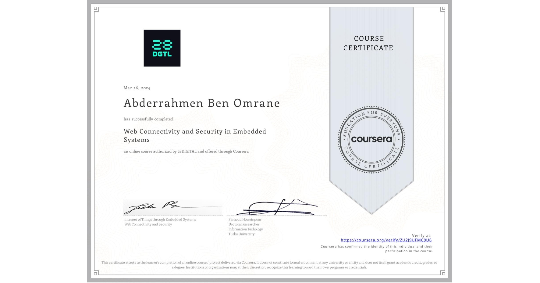 View certificate for Abderrahmen Ben Omrane, Web Connectivity and Security in Embedded Systems, an online non-credit course authorized by 28DIGITAL and offered through Coursera