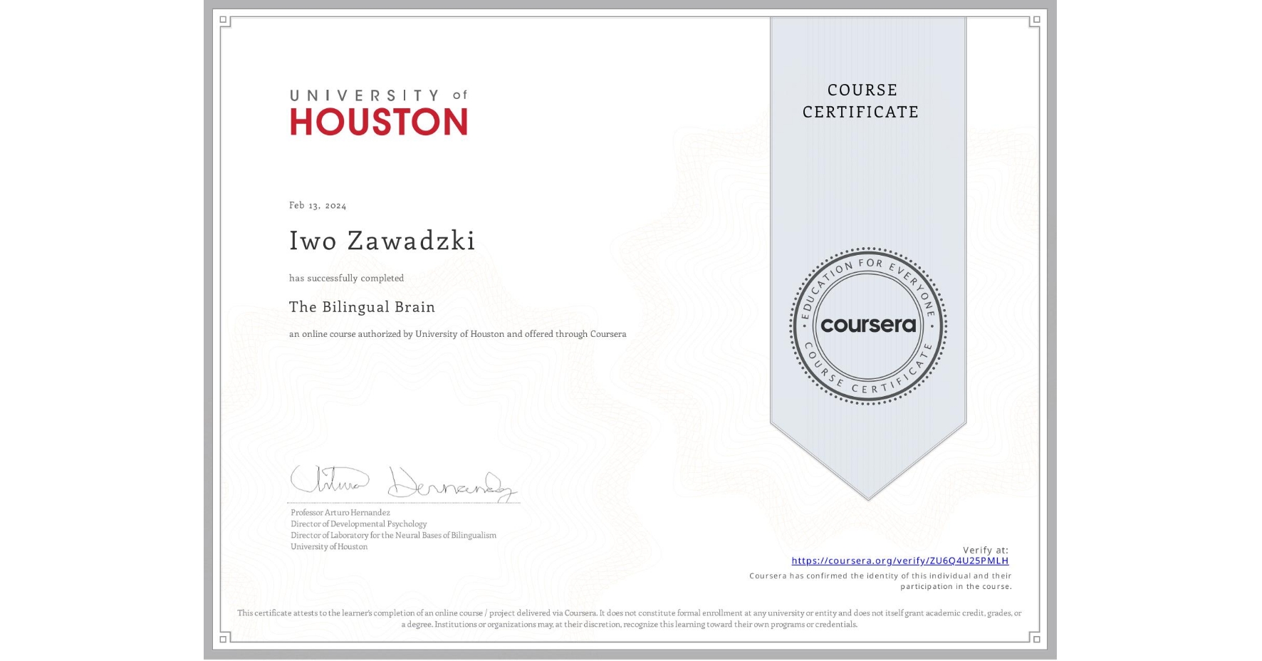View certificate for Iwo Zawadzki, The Bilingual Brain, an online non-credit course authorized by University of Houston and offered through Coursera