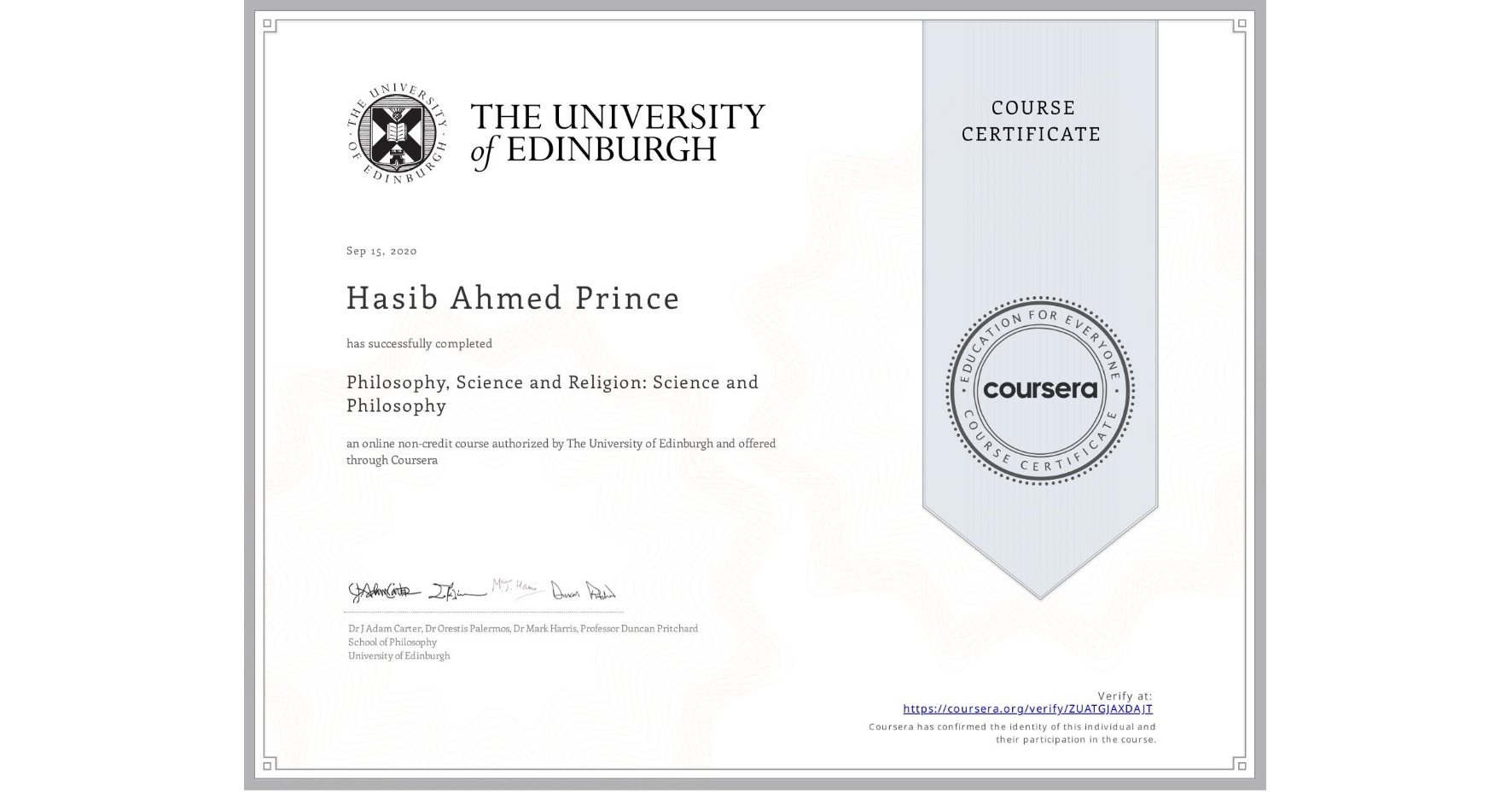 View certificate for Hasib Ahmed Prince, Philosophy, Science and Religion: Science and Philosophy, an online non-credit course authorized by The University of Edinburgh and offered through Coursera