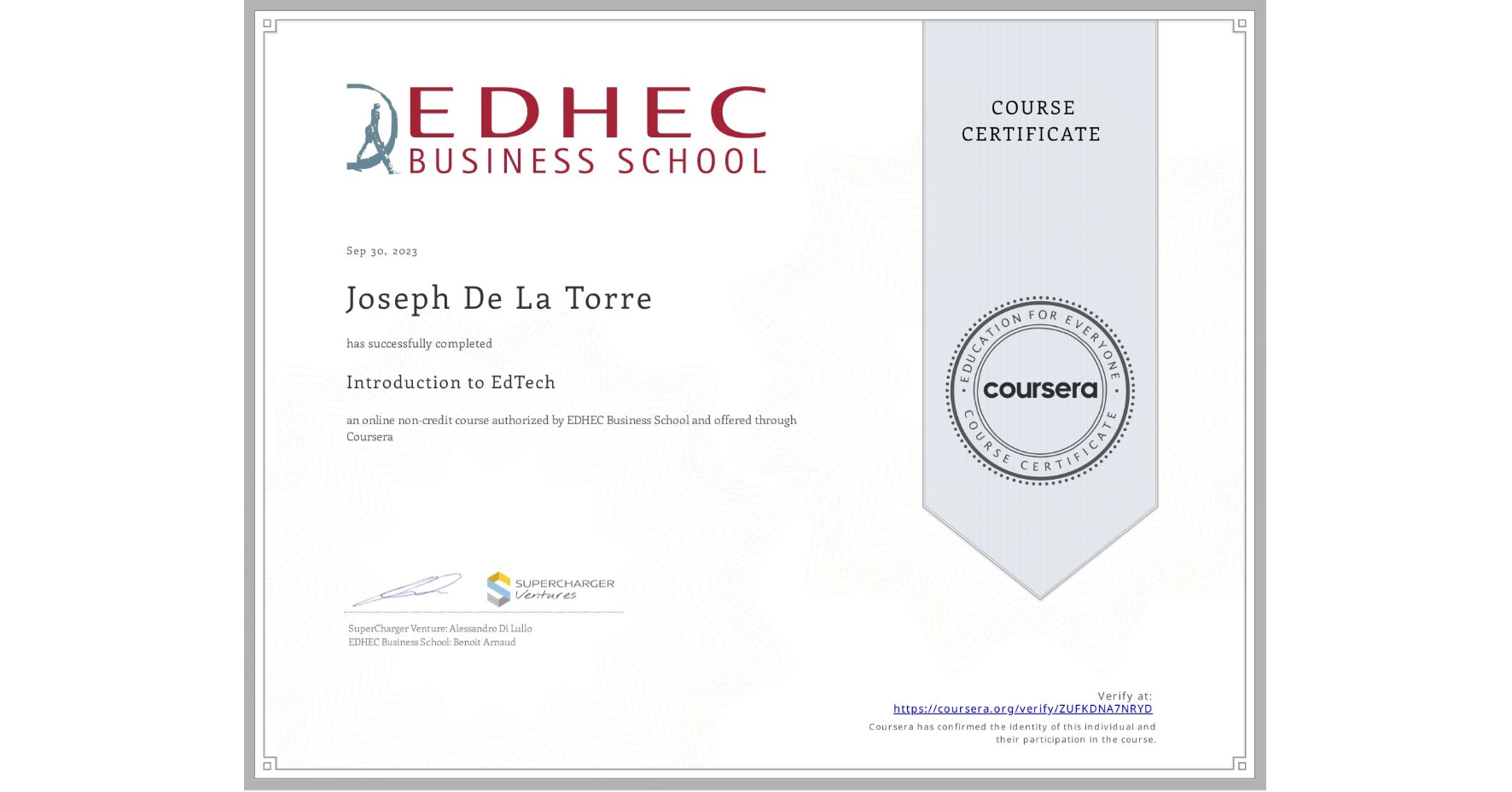 View certificate for Joseph De La Torre, Introduction to EdTech, an online non-credit course authorized by EDHEC Business School and offered through Coursera