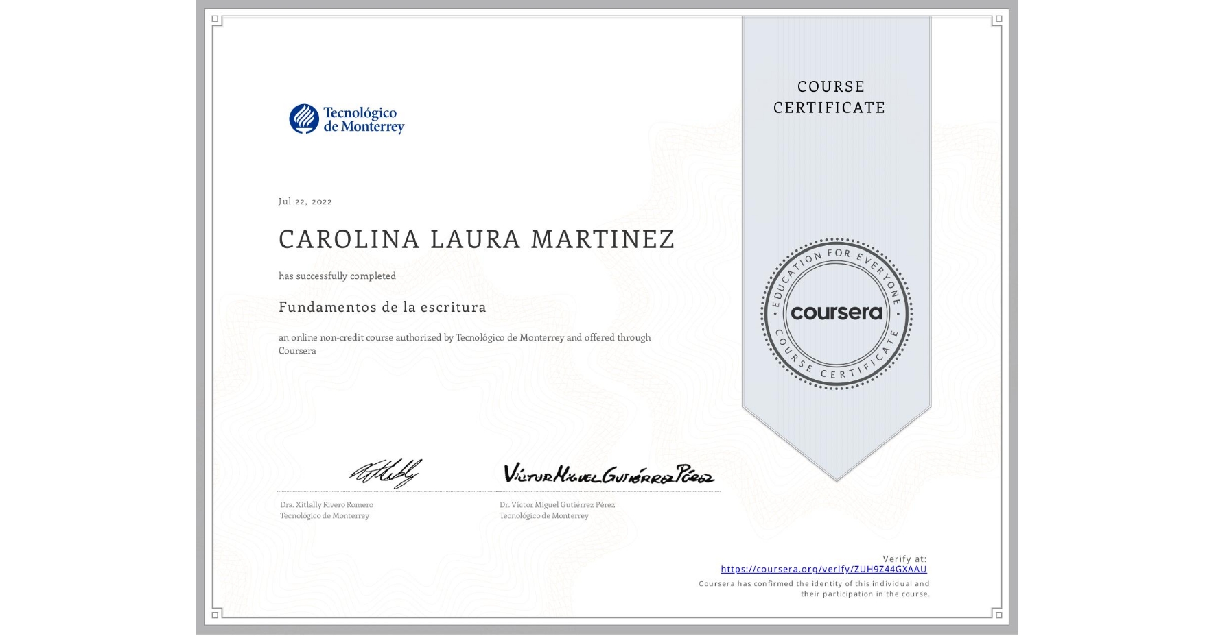 View certificate for CAROLINA LAURA MARTINEZ, Fundamentos de la escritura, an online non-credit course authorized by Tecnológico de Monterrey and offered through Coursera