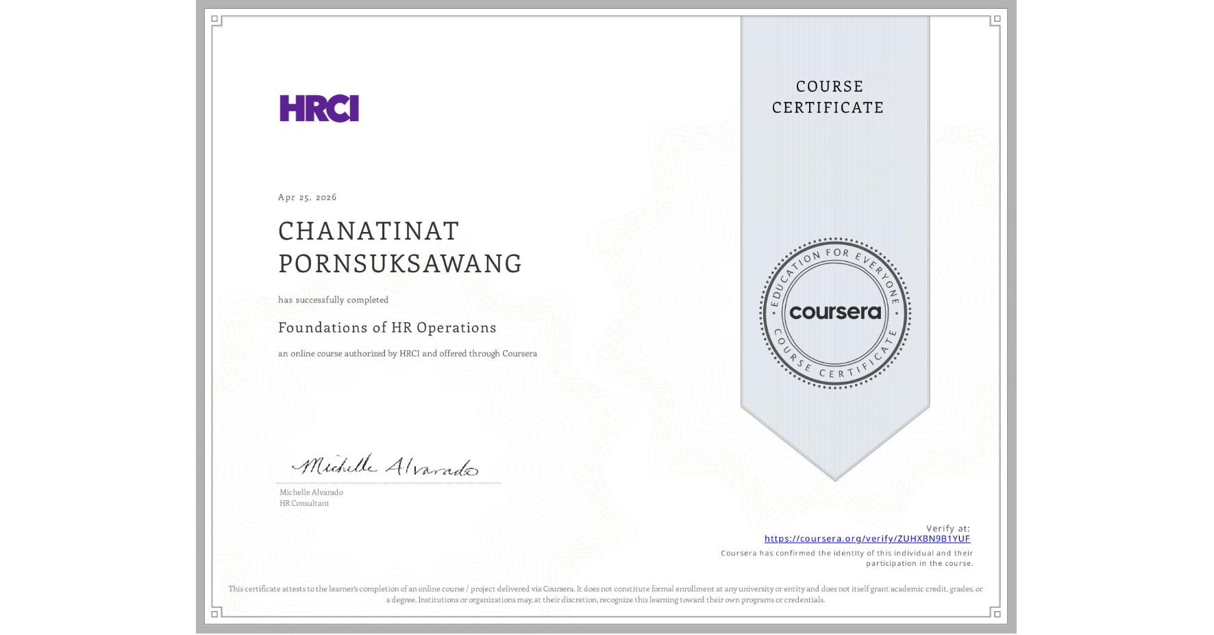 View certificate for CHANATINAT PORNSUKSAWANG, Foundations of HR Operations, an online non-credit course authorized by HRCI and offered through Coursera