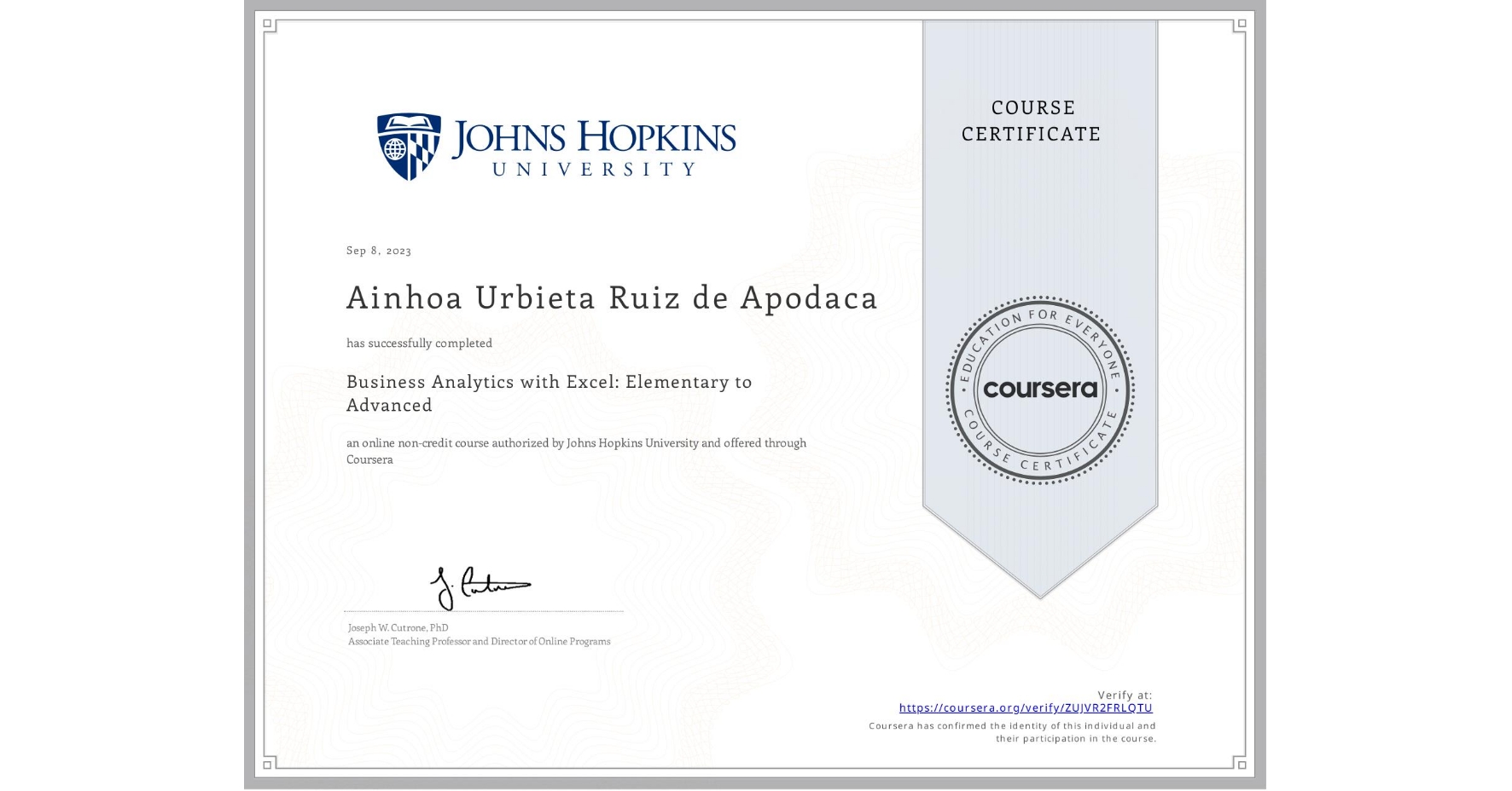 View certificate for Ainhoa Urbieta Ruiz de Apodaca, Business Analytics with Excel: Elementary to Advanced, an online non-credit course authorized by Johns Hopkins University and offered through Coursera