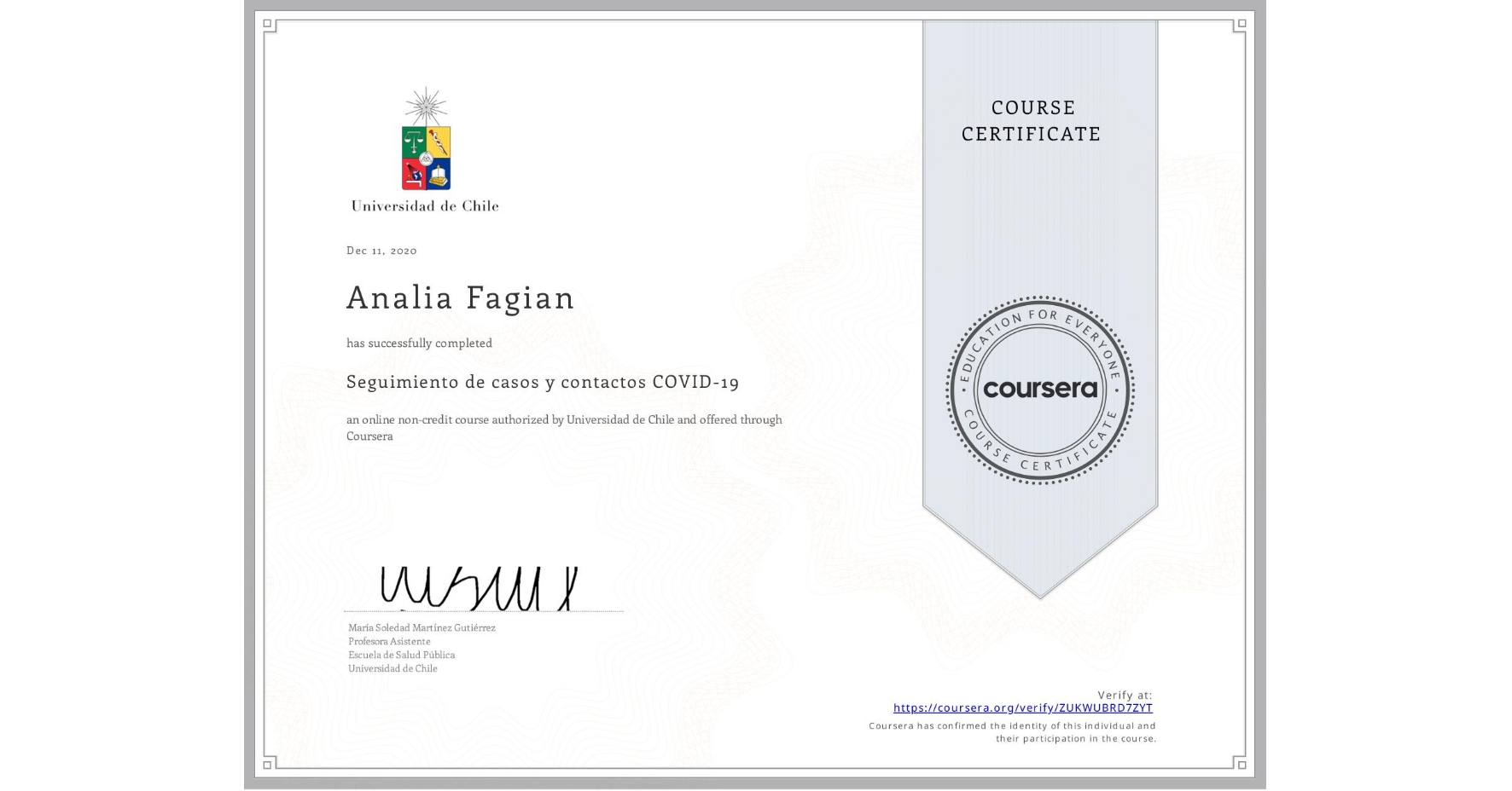 View certificate for Analia Fagian, Seguimiento de casos y contactos COVID-19, an online non-credit course authorized by Universidad de Chile and offered through Coursera