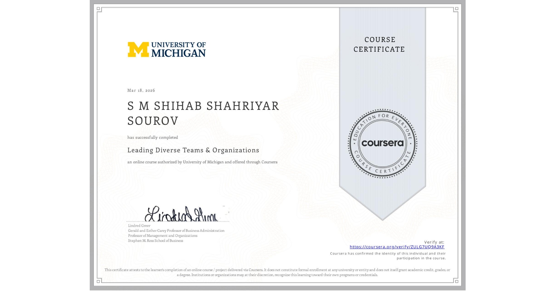 View certificate for S M SHIHAB SHAHRIYAR SOUROV, Leading Diverse Teams & Organizations, an online non-credit course authorized by University of Michigan and offered through Coursera