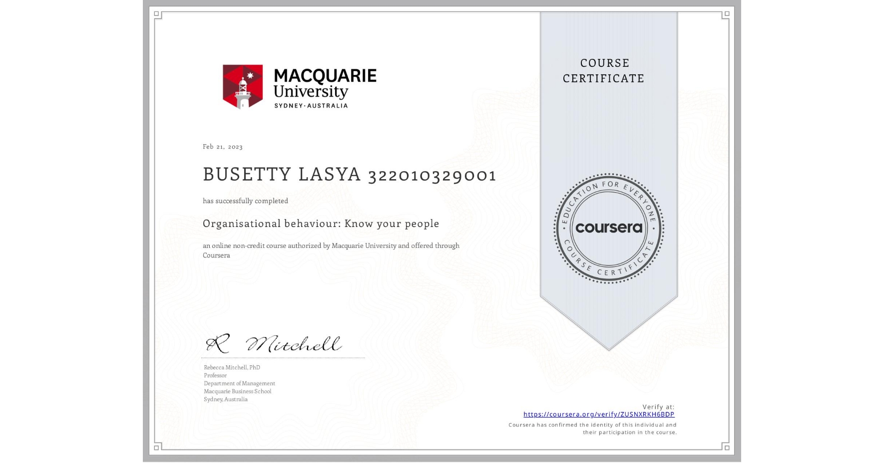 View certificate for BUSETTY LASYA 322010329001, Organisational behaviour: Know your people, an online non-credit course authorized by Macquarie University and offered through Coursera