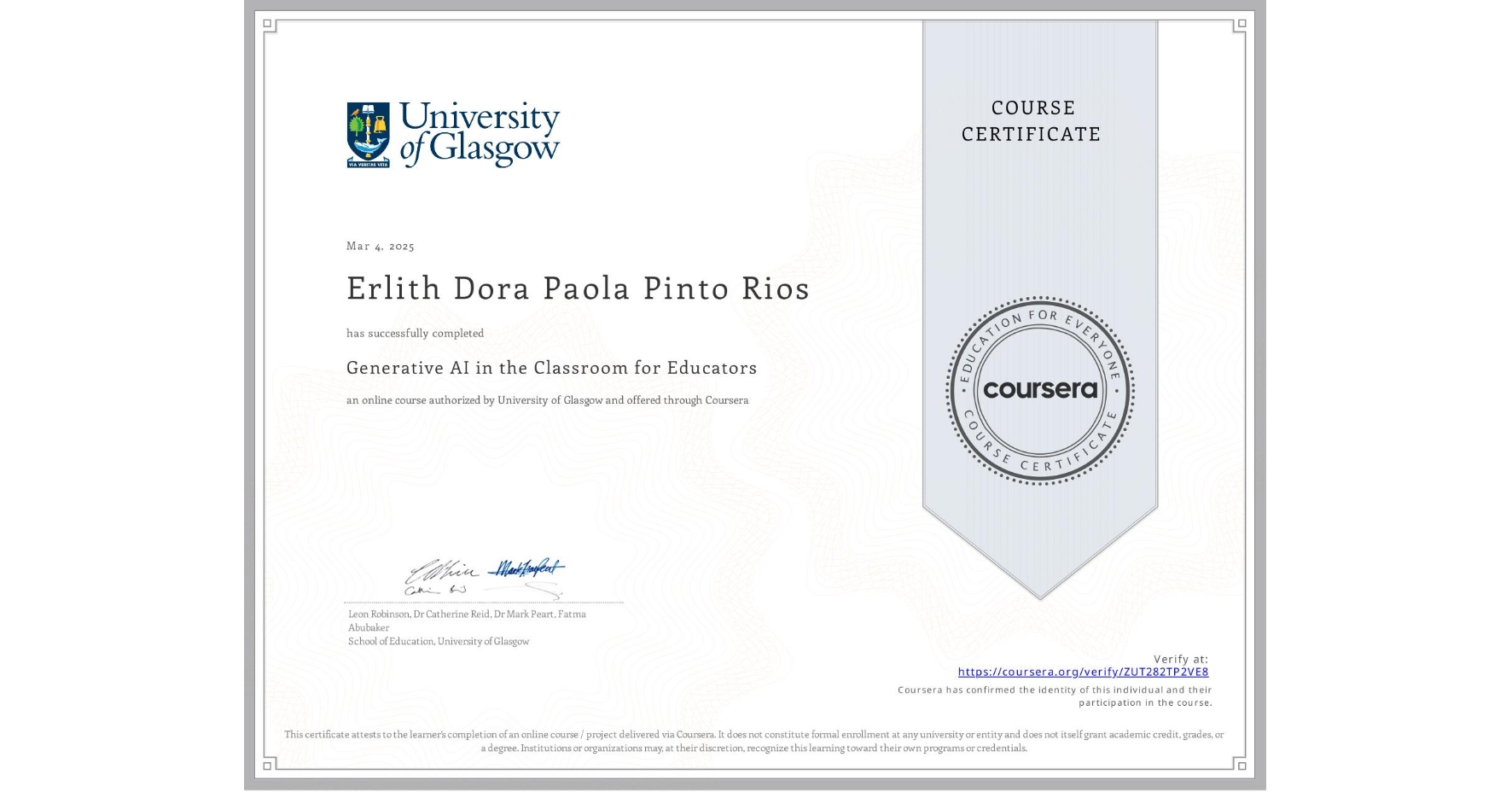 View certificate for Erlith Dora Paola Pinto Rios, Generative AI in the Classroom for Educators, an online non-credit course authorized by University of Glasgow and offered through Coursera