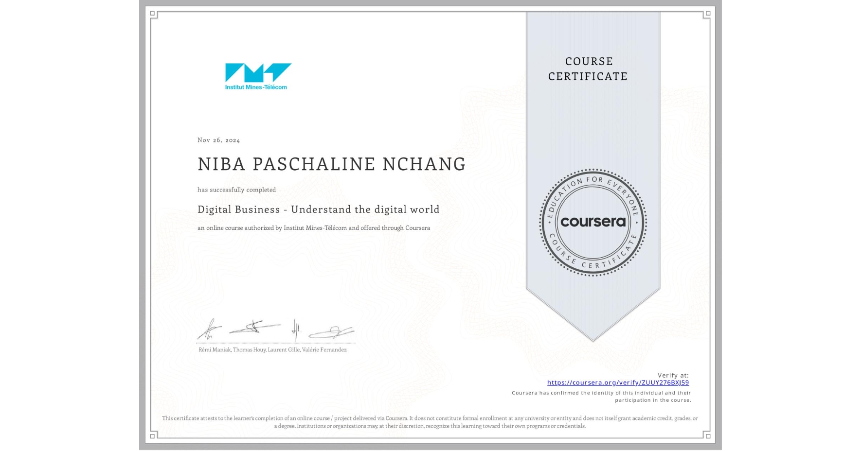 View certificate for NIBA PASCHALINE NCHANG, Digital Business - Understand the digital world, an online non-credit course authorized by Institut Mines-Télécom and offered through Coursera