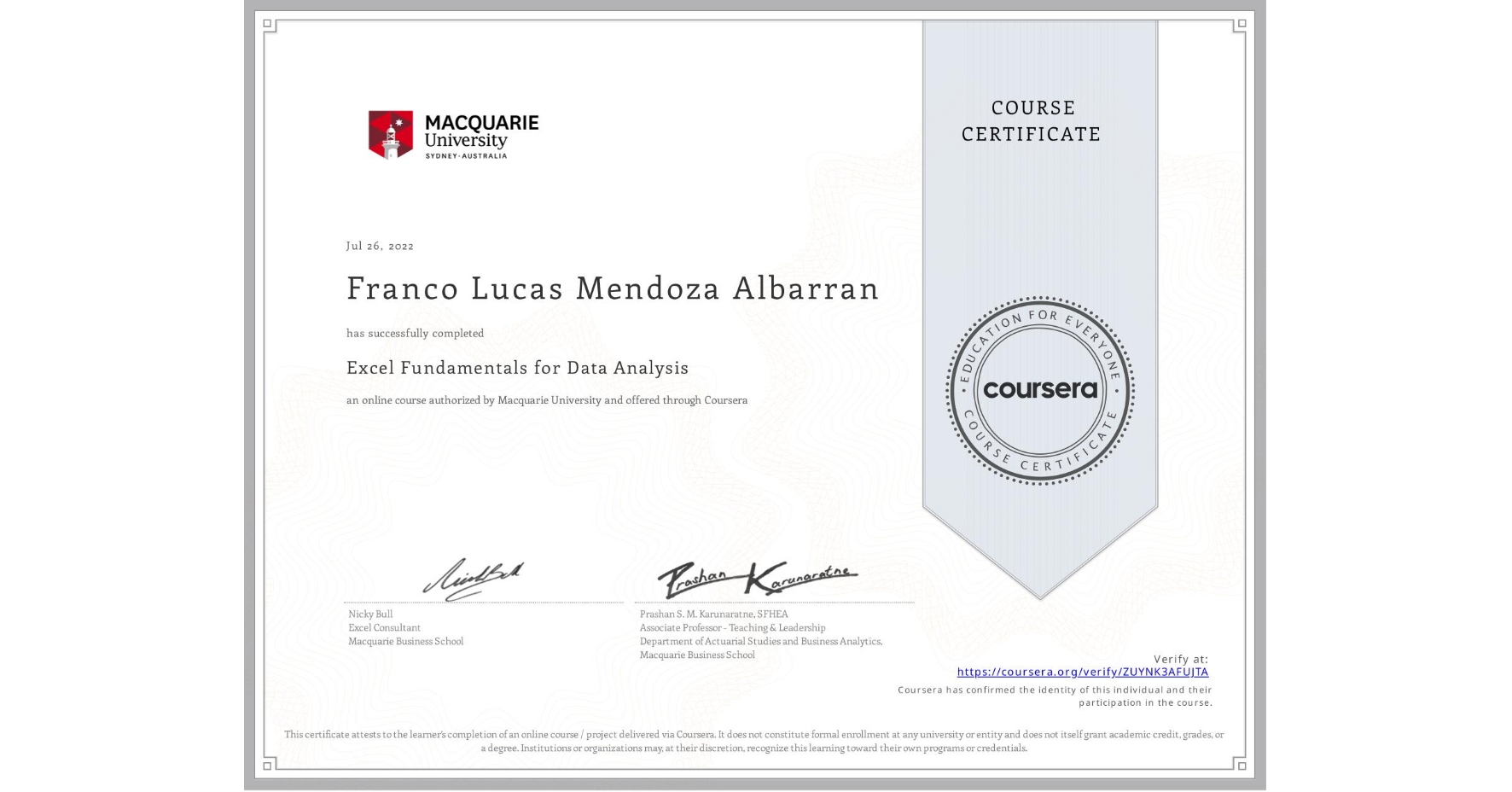 View certificate for Franco Lucas Mendoza Albarran, Excel Fundamentals for Data Analysis, an online non-credit course authorized by Macquarie University and offered through Coursera