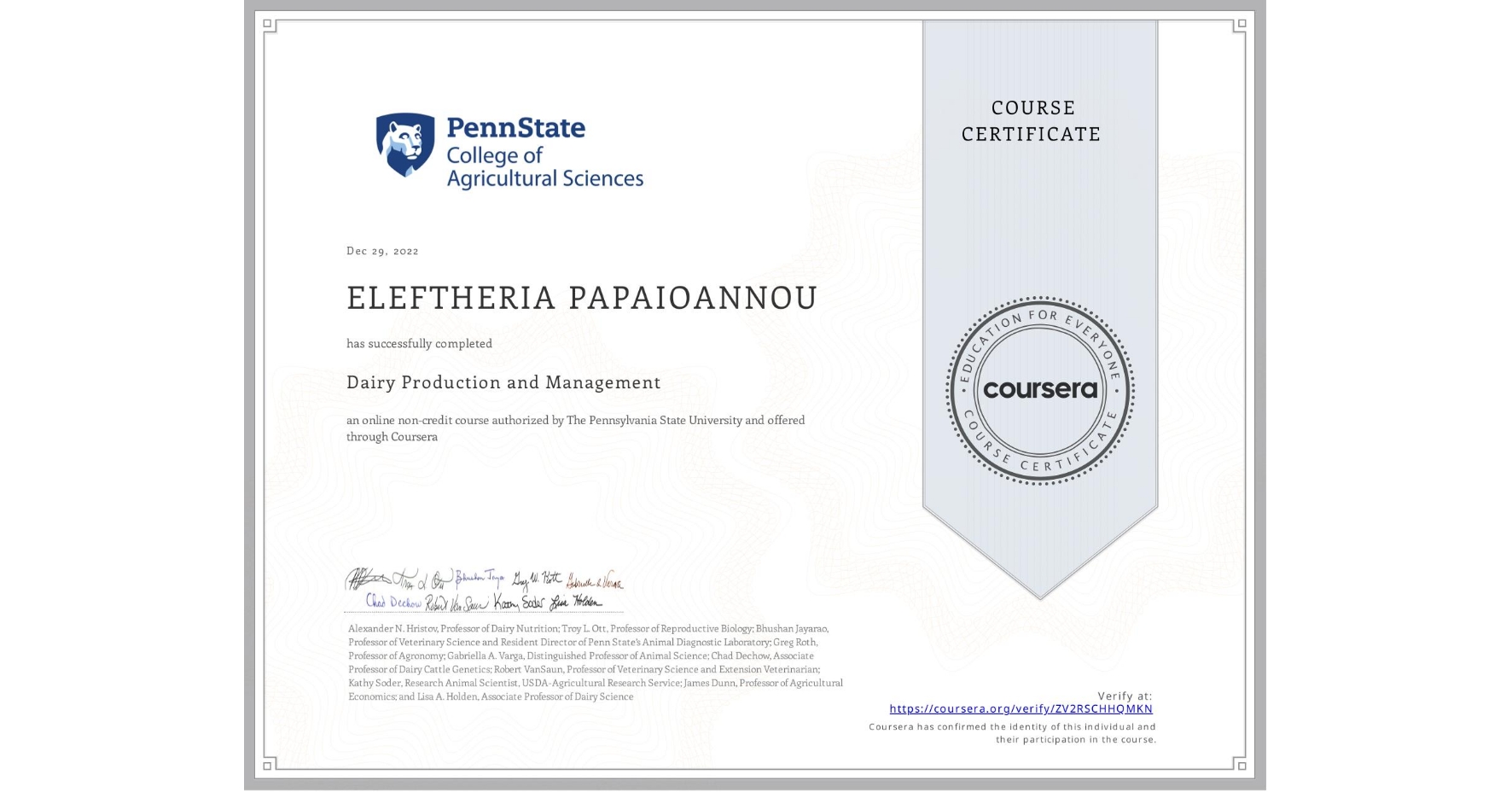 View certificate for ELEFTHERIA PAPAIOANNOU, Dairy Production and Management, an online non-credit course authorized by The Pennsylvania State University and offered through Coursera