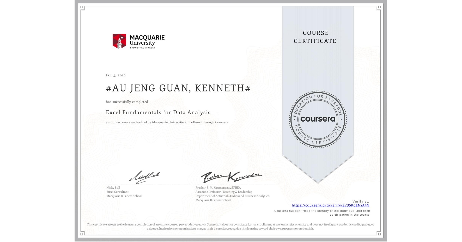 View certificate for #AU JENG GUAN, KENNETH#, Excel Fundamentals for Data Analysis, an online non-credit course authorized by Macquarie University and offered through Coursera