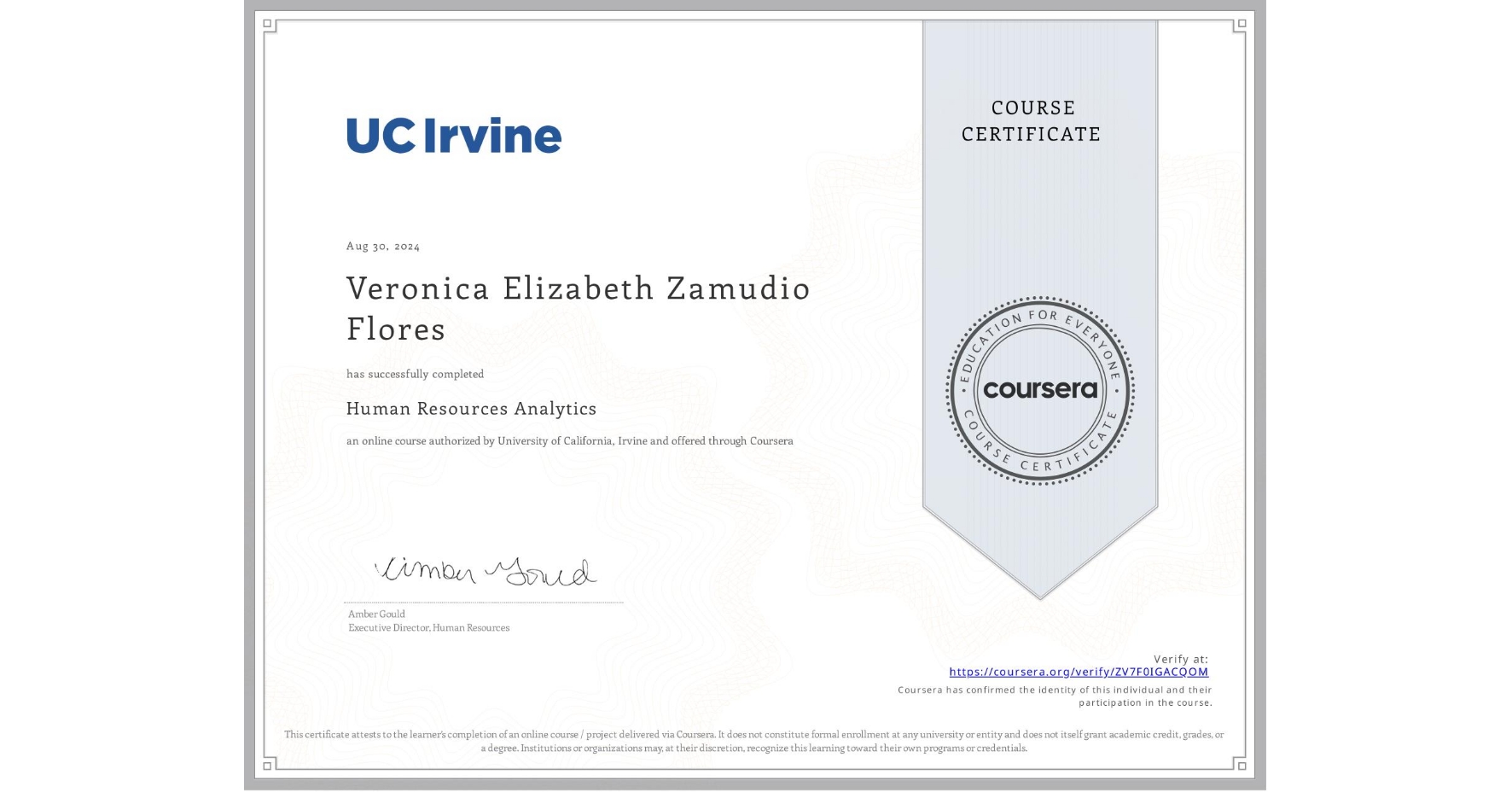 View certificate for Veronica Elizabeth Zamudio Flores, Human Resources Analytics, an online non-credit course authorized by University of California, Irvine and offered through Coursera
