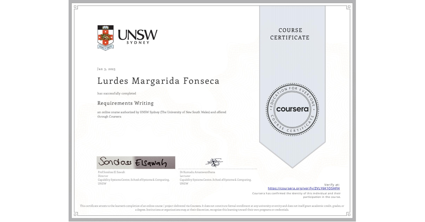 View certificate for Lurdes Margarida Fonseca, Requirements Writing, an online non-credit course authorized by UNSW Sydney (The University of New South Wales) and offered through Coursera