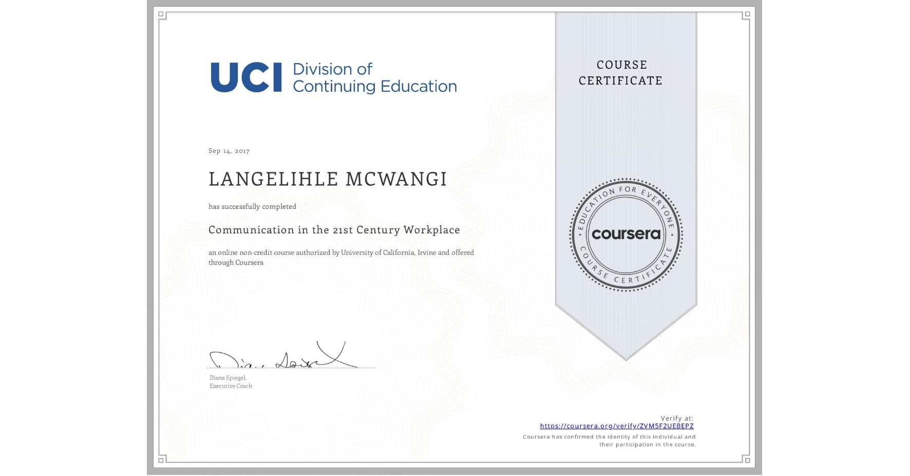 View certificate for LANGELIHLE MCWANGI, Communication in the 21st Century Workplace, an online non-credit course authorized by University of California, Irvine and offered through Coursera