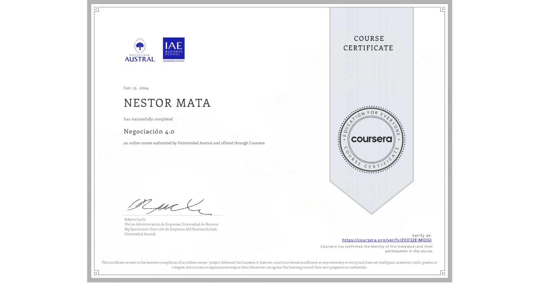 View certificate for NESTOR MATA, Negociación 4.0, an online non-credit course authorized by Universidad Austral and offered through Coursera