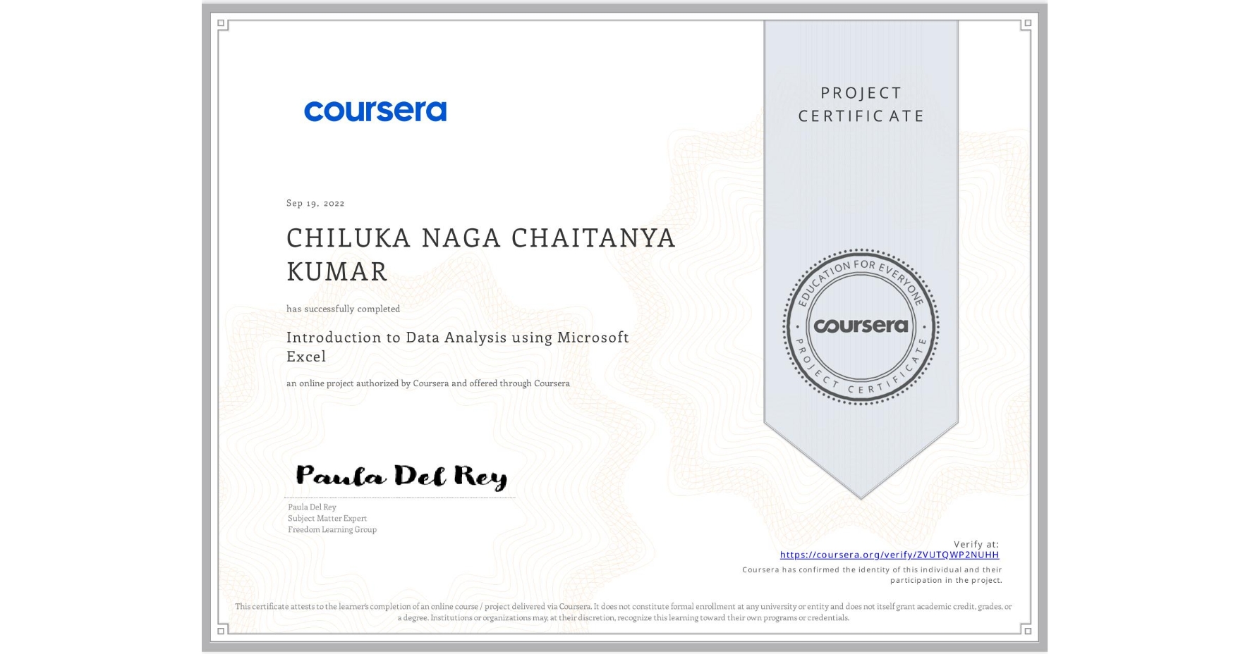 View certificate for CHILUKA NAGA CHAITANYA KUMAR, Introduction to Data Analysis using Microsoft Excel, an online non-credit course authorized by Coursera and offered through Coursera