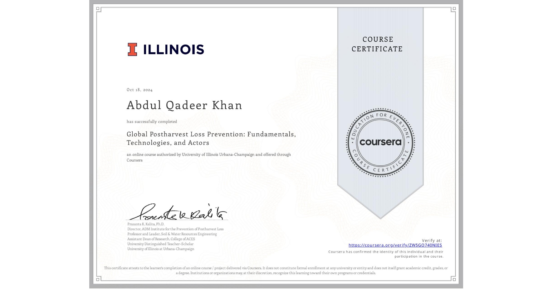 View certificate for Abdul Qadeer Khan, Global Postharvest Loss Prevention: Fundamentals, Technologies, and Actors, an online non-credit course authorized by University of Illinois Urbana-Champaign and offered through Coursera