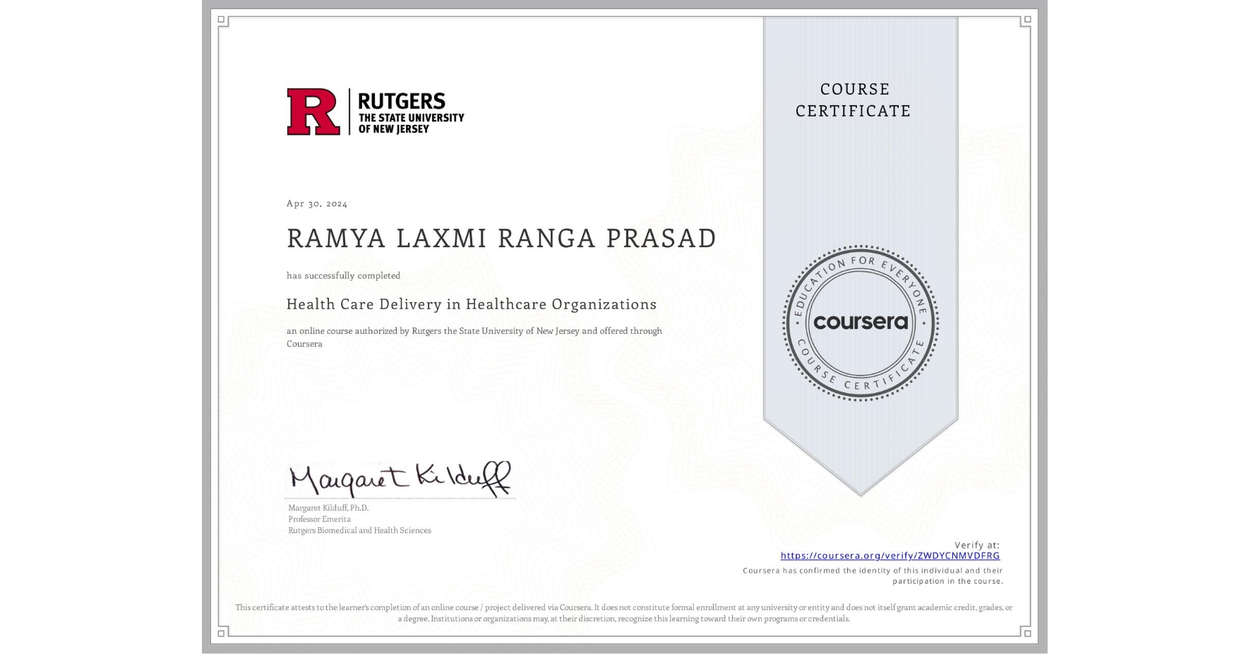 View certificate for RAMYA LAXMI RANGA PRASAD, Health Care Delivery in Healthcare Organizations, an online non-credit course authorized by Rutgers the State University of New Jersey and offered through Coursera