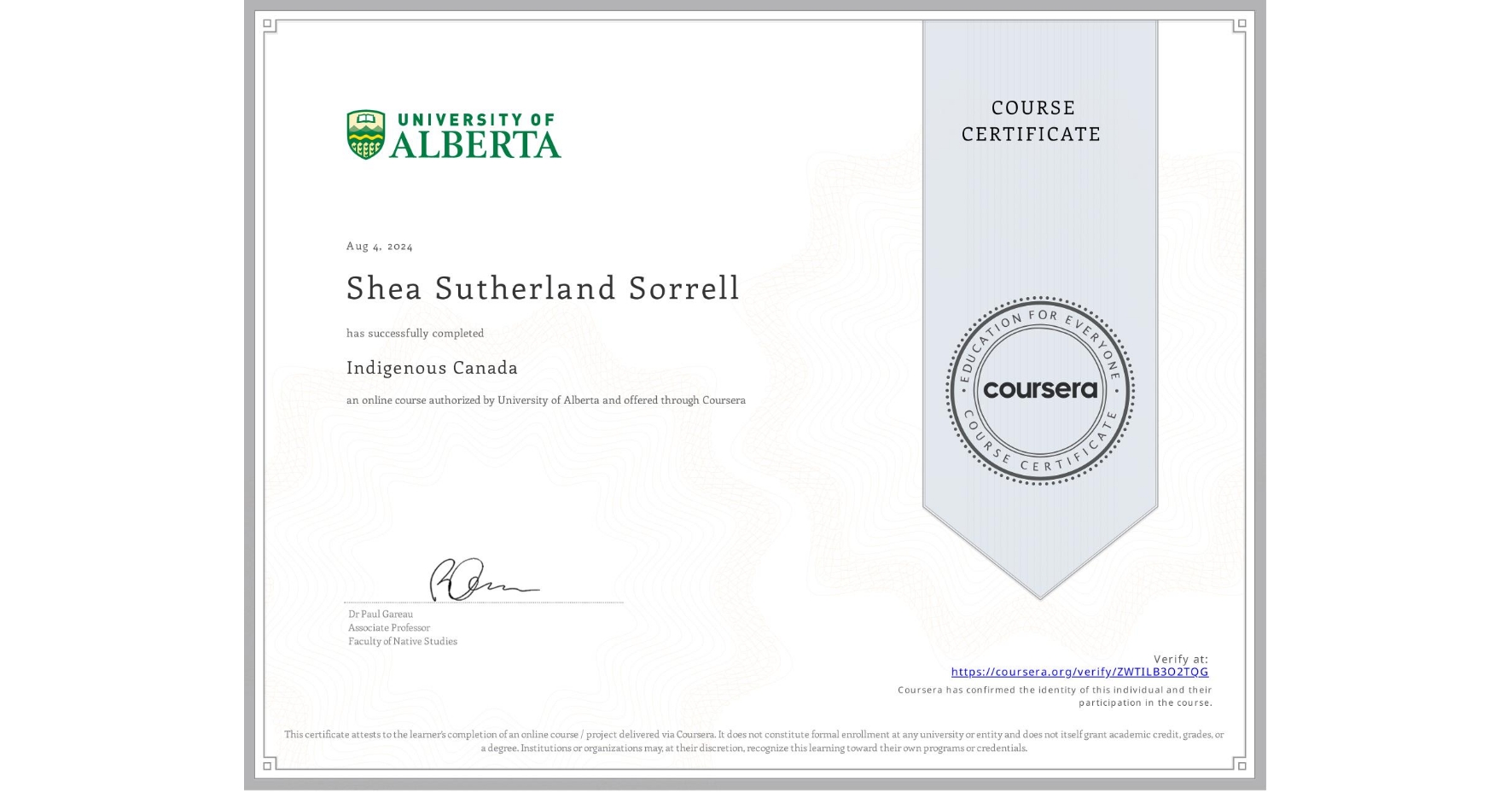 View certificate for Shea Sutherland Sorrell, Indigenous Canada, an online non-credit course authorized by University of Alberta and offered through Coursera