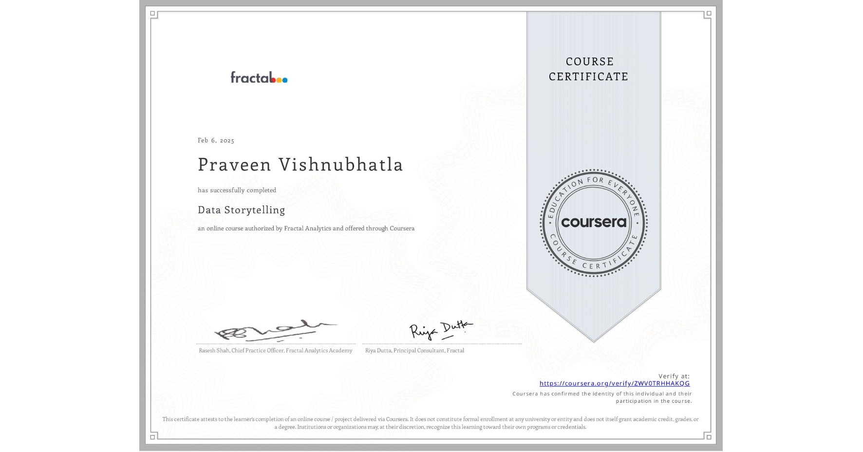 View certificate for Praveen Vishnubhatla, Data Storytelling, an online non-credit course authorized by Fractal Analytics and offered through Coursera