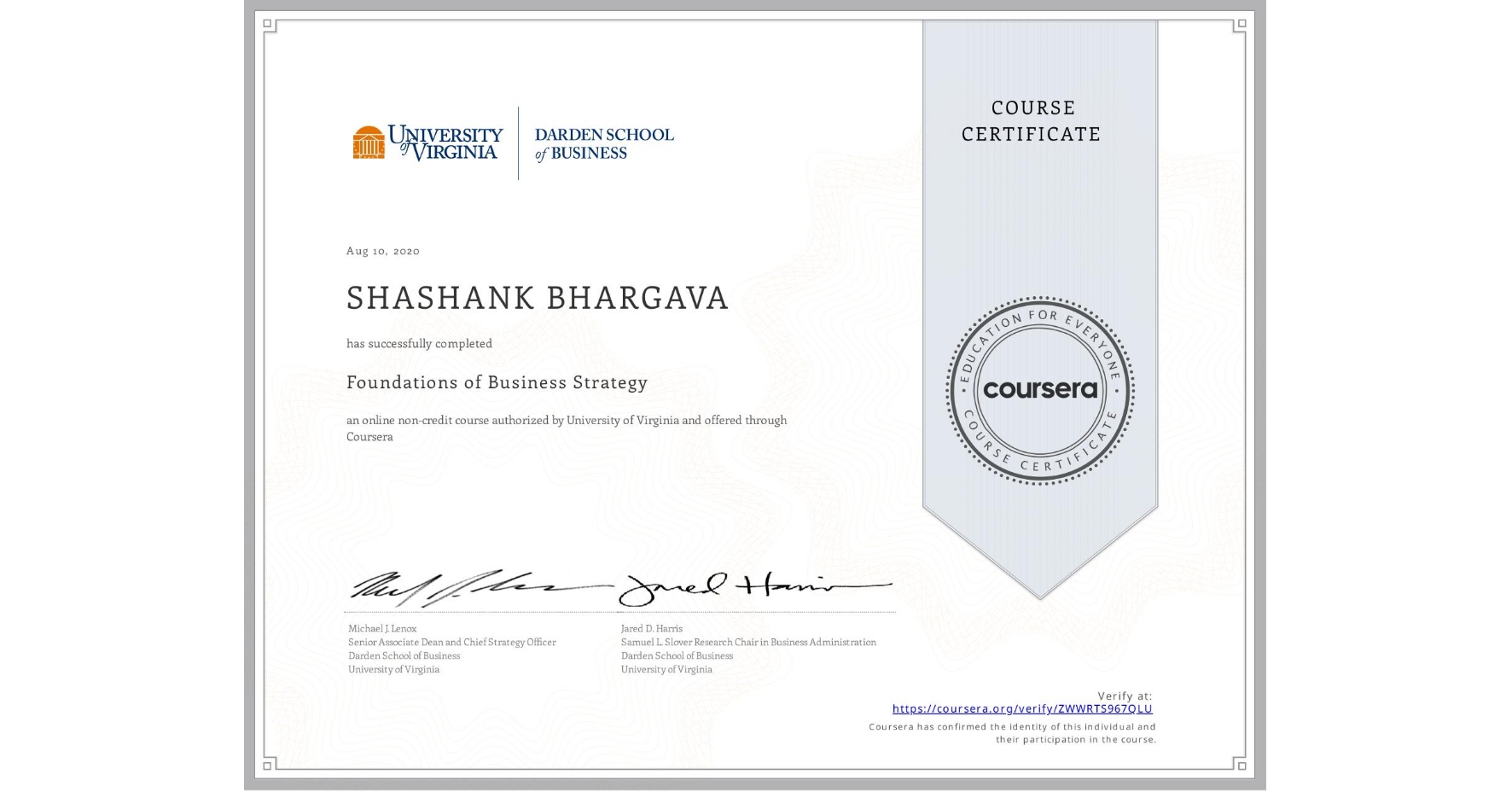 View certificate for SHASHANK BHARGAVA, Foundations of Business Strategy, an online non-credit course authorized by University of Virginia and offered through Coursera