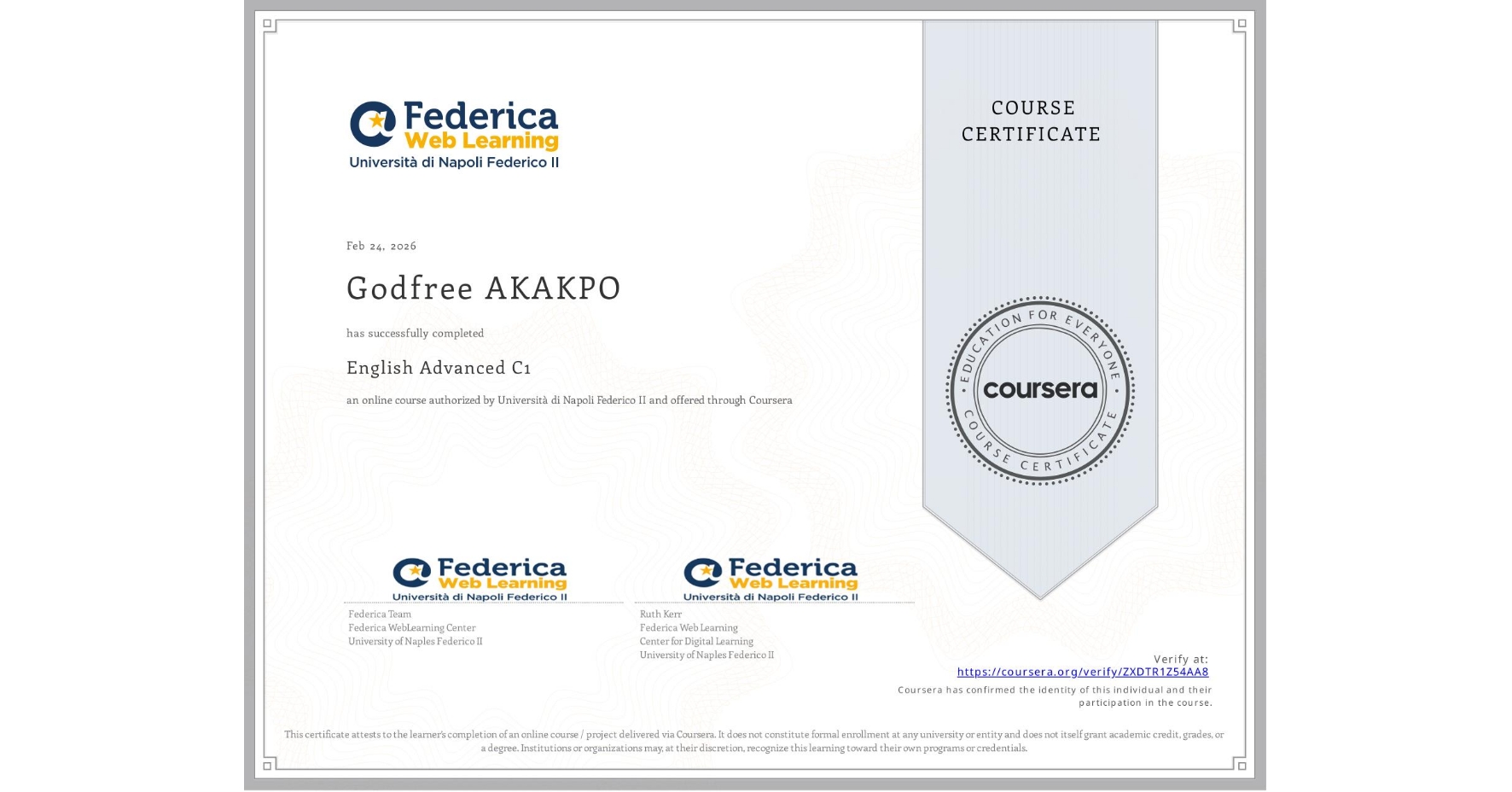 View certificate for Godfree AKAKPO, English Advanced C1, an online non-credit course authorized by Università di Napoli Federico II and offered through Coursera