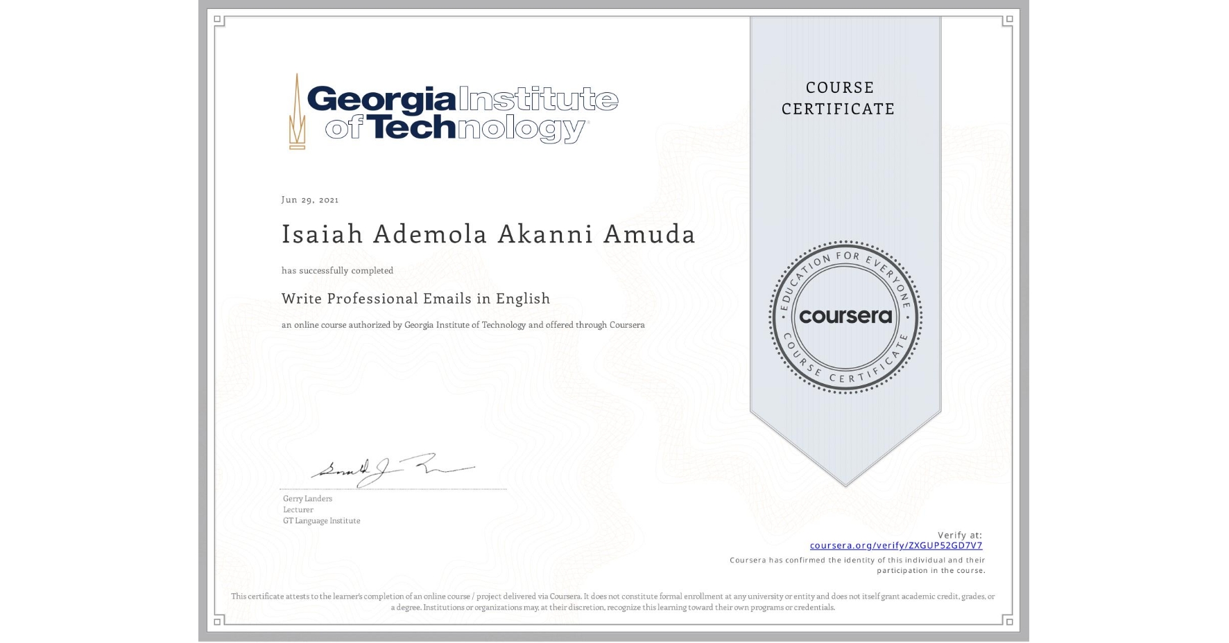View certificate for Isaiah Ademola Akanni Amuda, Write Professional Emails in English, an online non-credit course authorized by Georgia Institute of Technology and offered through Coursera