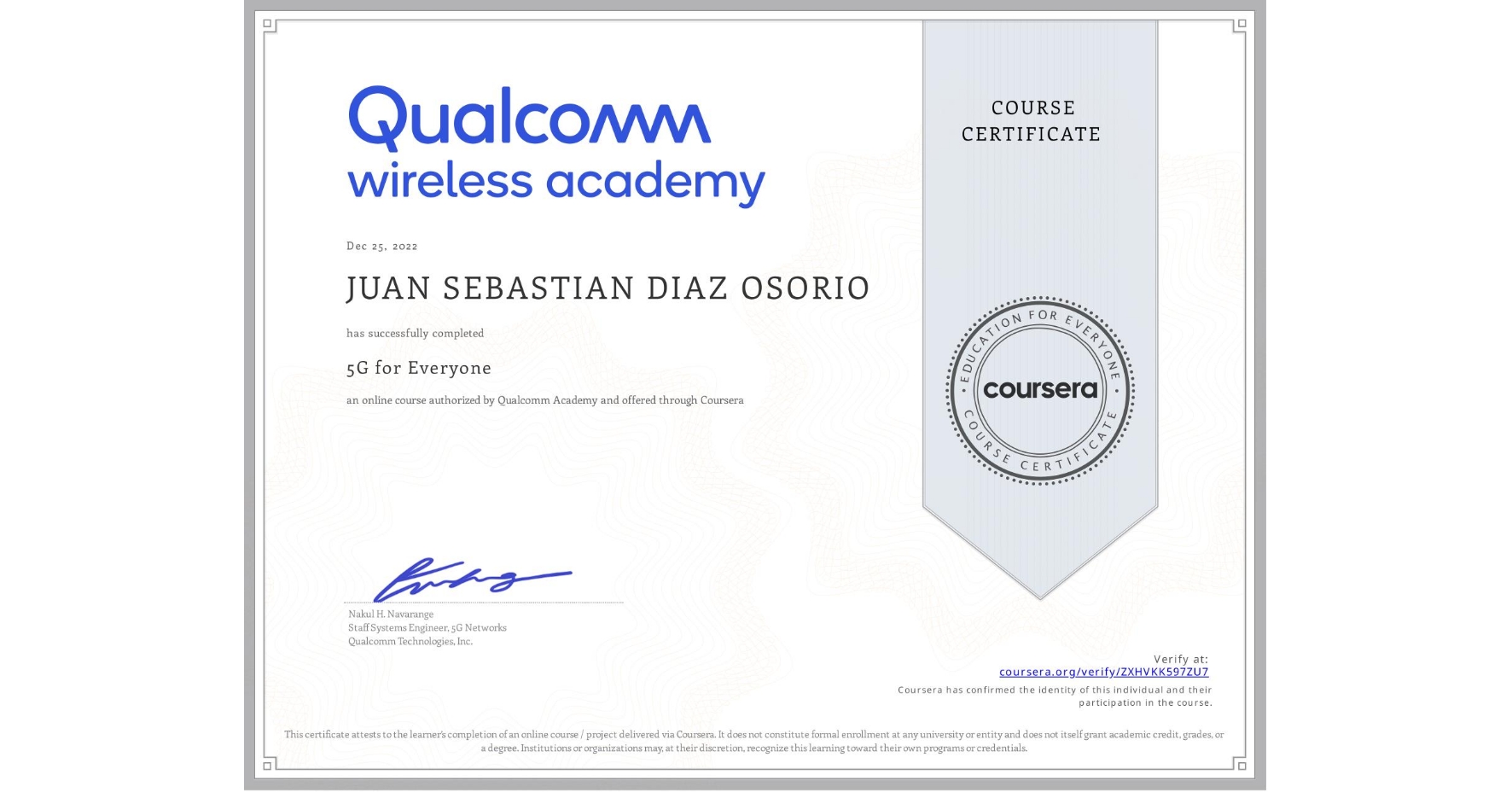 View certificate for JUAN SEBASTIAN  DIAZ OSORIO, 5G for Everyone, an online non-credit course authorized by Qualcomm Academy and offered through Coursera
