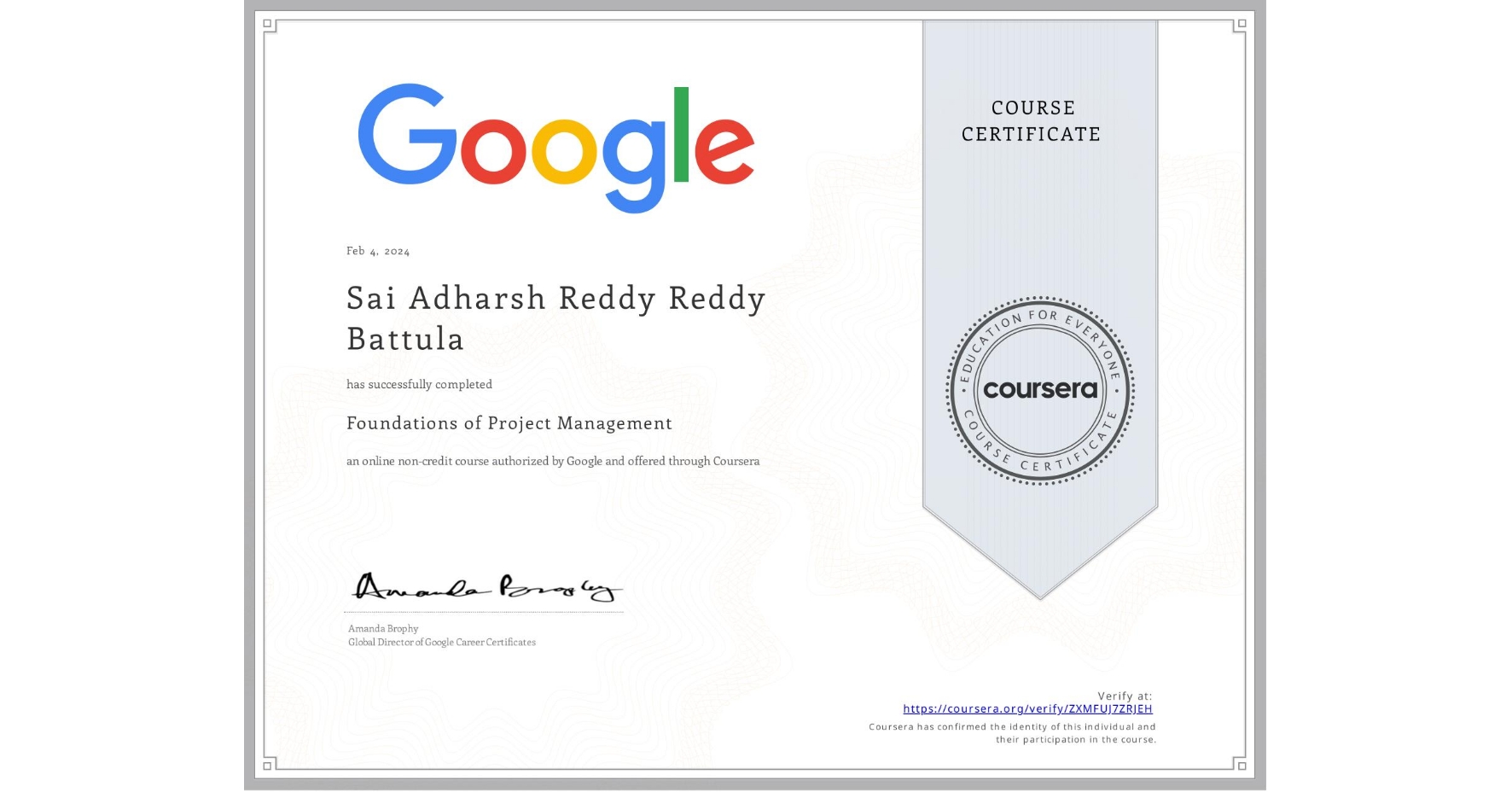 View certificate for Sai Adharsh Reddy  Reddy Battula, Foundations of Project Management, an online non-credit course authorized by Google and offered through Coursera