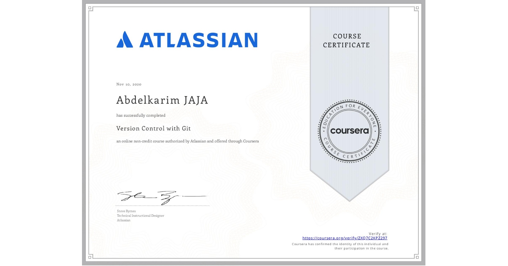 View certificate for Abdelkarim JAJA, Version Control with Git, an online non-credit course authorized by Atlassian and offered through Coursera