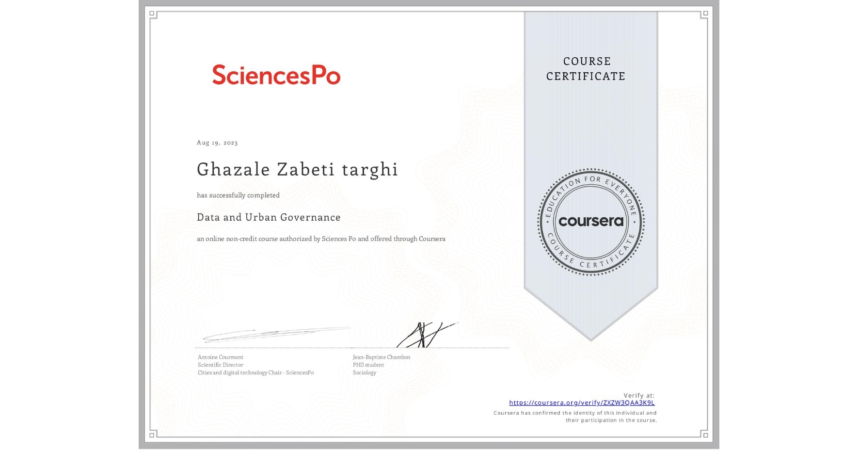 View certificate for Ghazale Zabeti targhi, Data and Urban Governance, an online non-credit course authorized by Sciences Po and offered through Coursera
