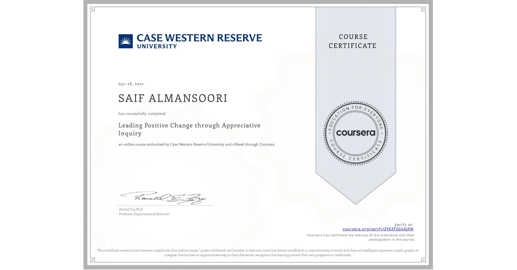 View certificate for SAIF ALMANSOORI, Leading Positive Change through Appreciative Inquiry, an online non-credit course authorized by Case Western Reserve University and offered through Coursera