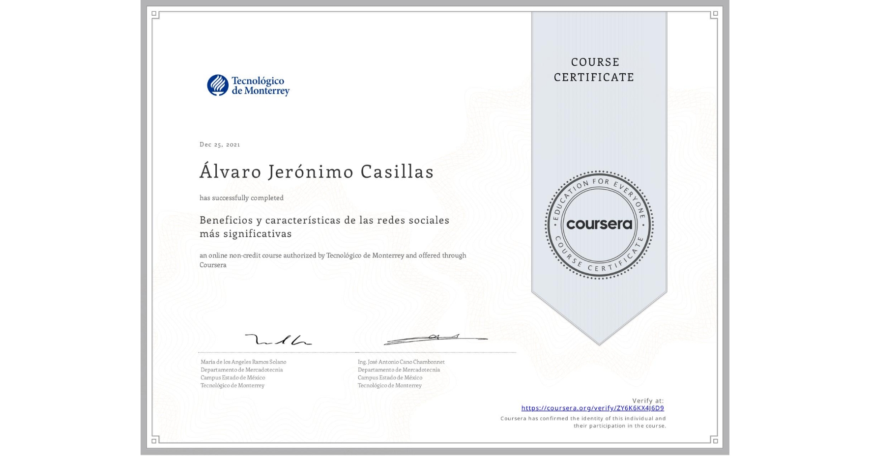 View certificate for Álvaro Jerónimo Casillas, Beneficios y características de las redes sociales más significativas, an online non-credit course authorized by Tecnológico de Monterrey and offered through Coursera