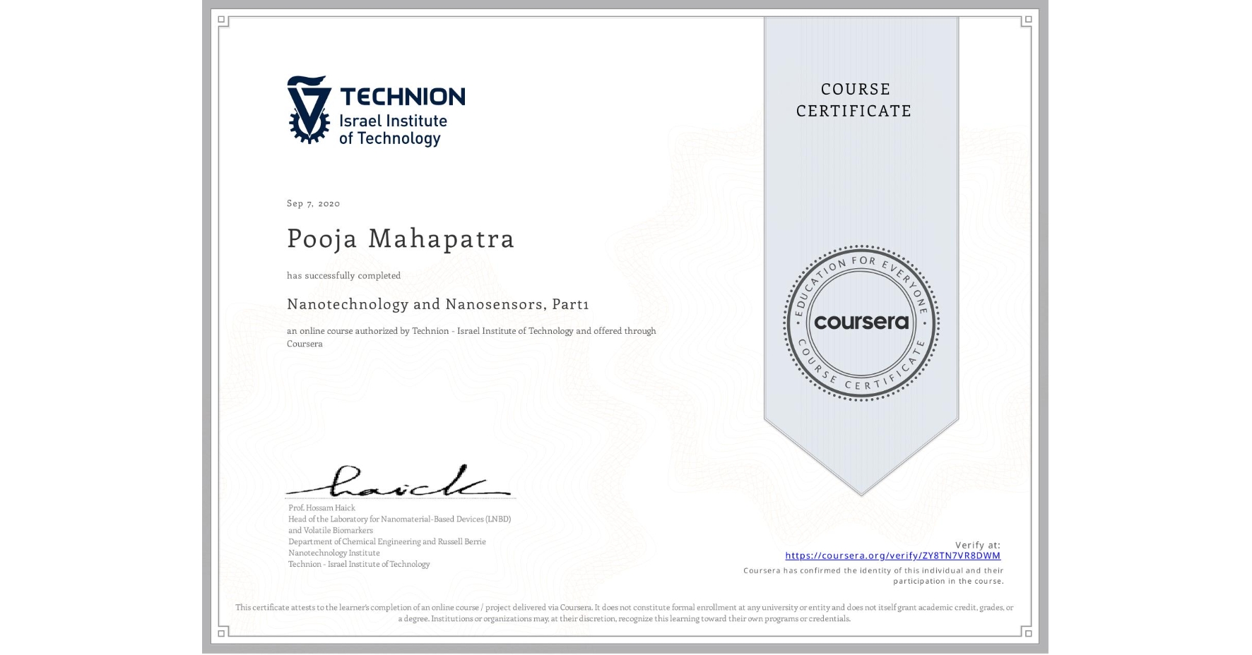 View certificate for Pooja Mahapatra, Nanotechnology and Nanosensors, Part1, an online non-credit course authorized by Technion - Israel Institute of Technology and offered through Coursera
