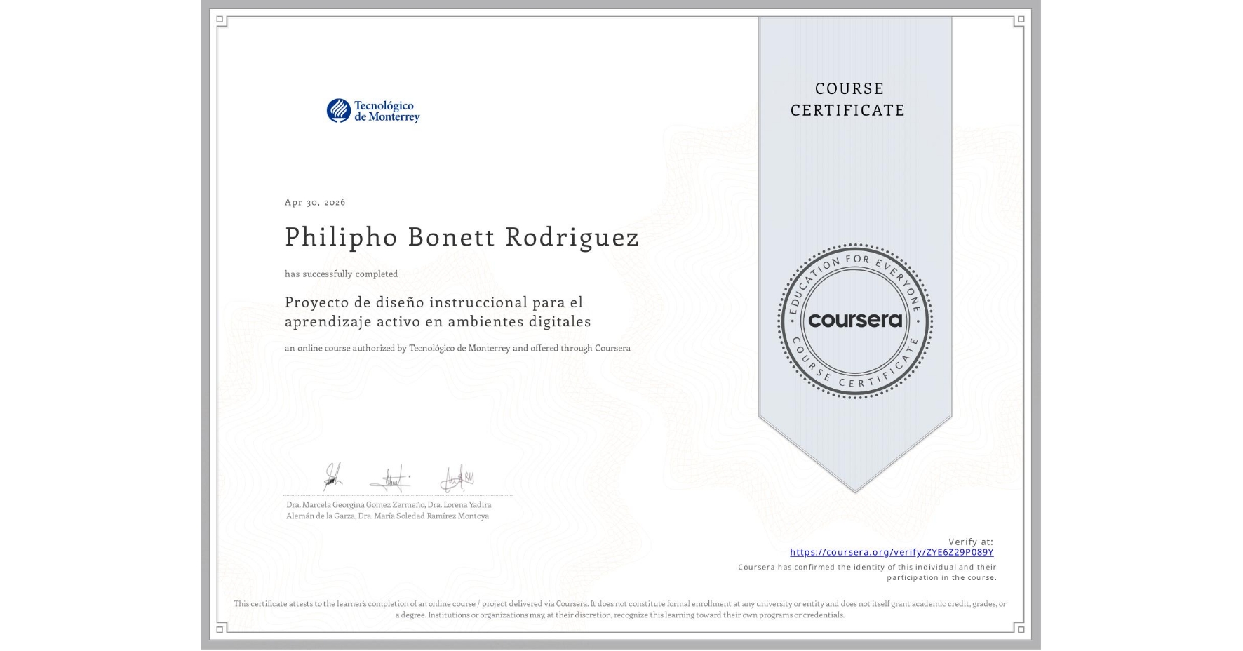 View certificate for Philipho Bonett Rodriguez, Proyecto de diseño instruccional para el aprendizaje activo en ambientes digitales, an online non-credit course authorized by Tecnológico de Monterrey and offered through Coursera