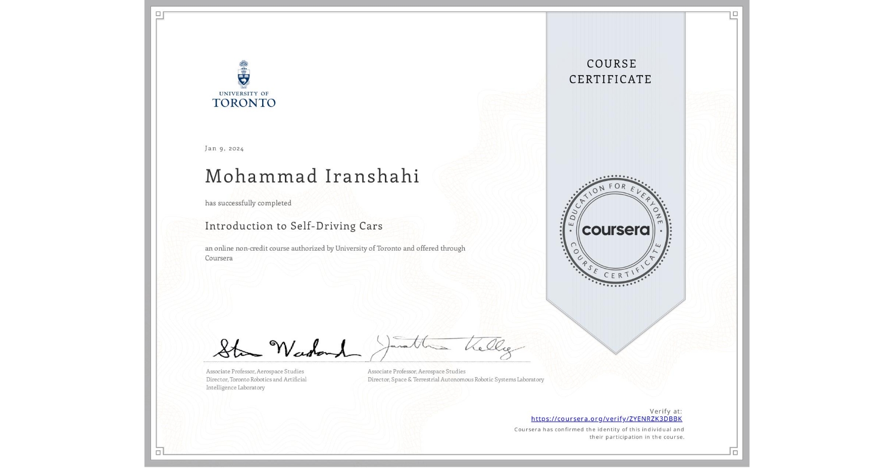 View certificate for Mohammad Iranshahi, Introduction to Self-Driving Cars, an online non-credit course authorized by University of Toronto and offered through Coursera