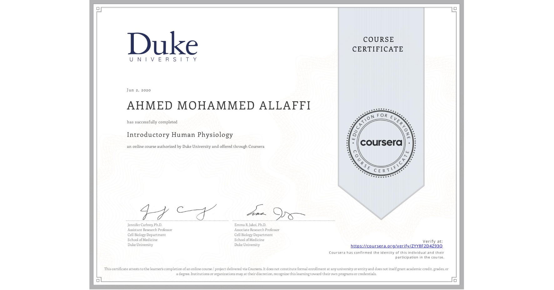 View certificate for AHMED MOHAMMED ALLAFFI, Introductory Human Physiology, an online non-credit course authorized by Duke University and offered through Coursera