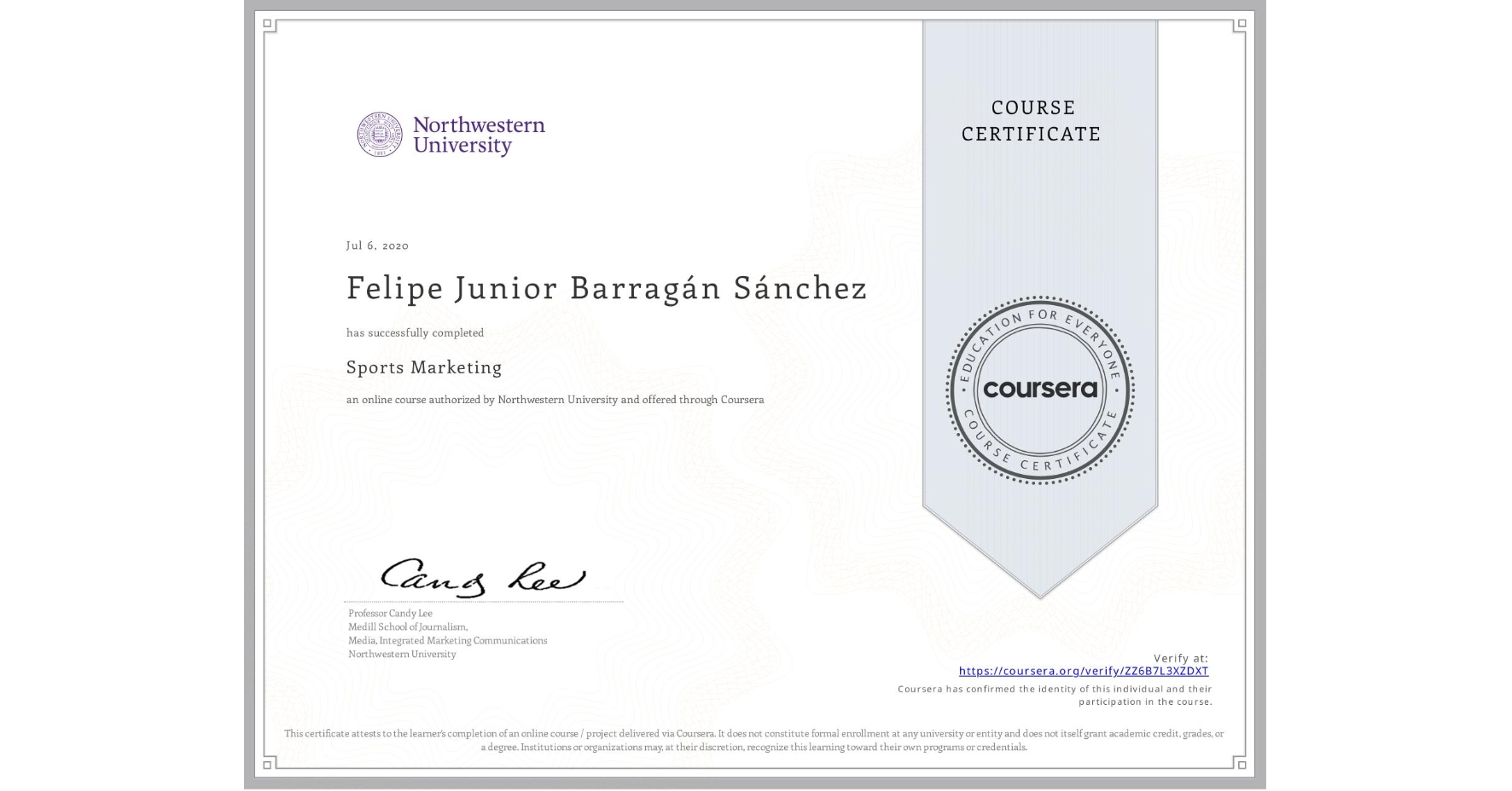 View certificate for Felipe Junior Barragán Sánchez, Sports Marketing, an online non-credit course authorized by Northwestern University and offered through Coursera